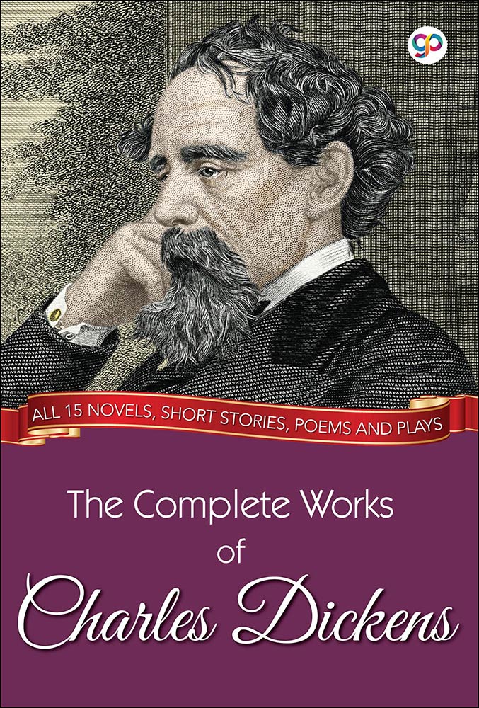 The Complete Works of Charles Dickens: All 15 novels, short stories, poems and plays (eBook)
