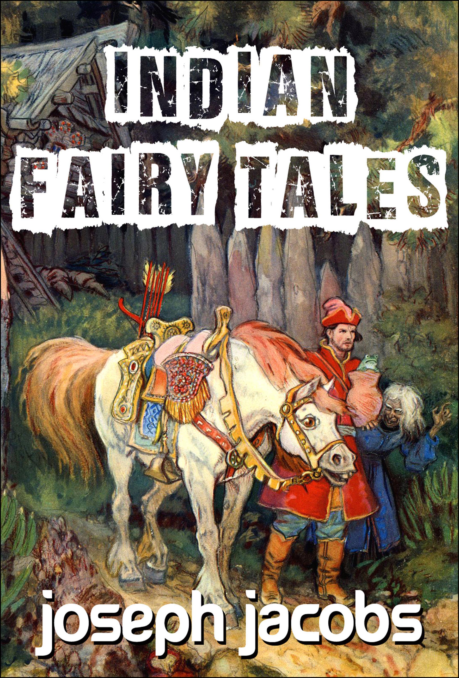 Indian Fairy Tales (Illustrated Edition) (eBook)