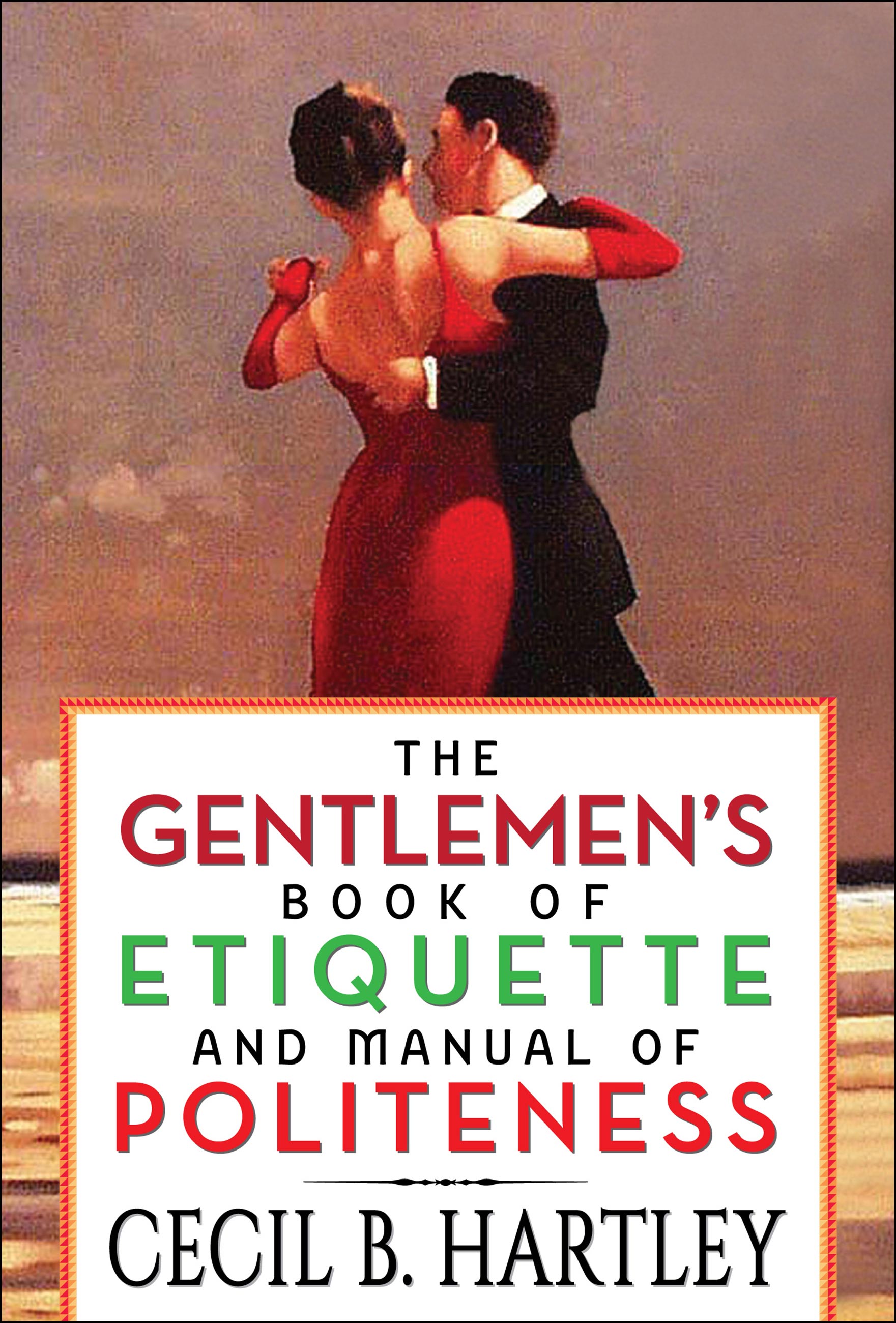 The Gentlemen's Book of Etiquette and Manual of Politeness (eBook)