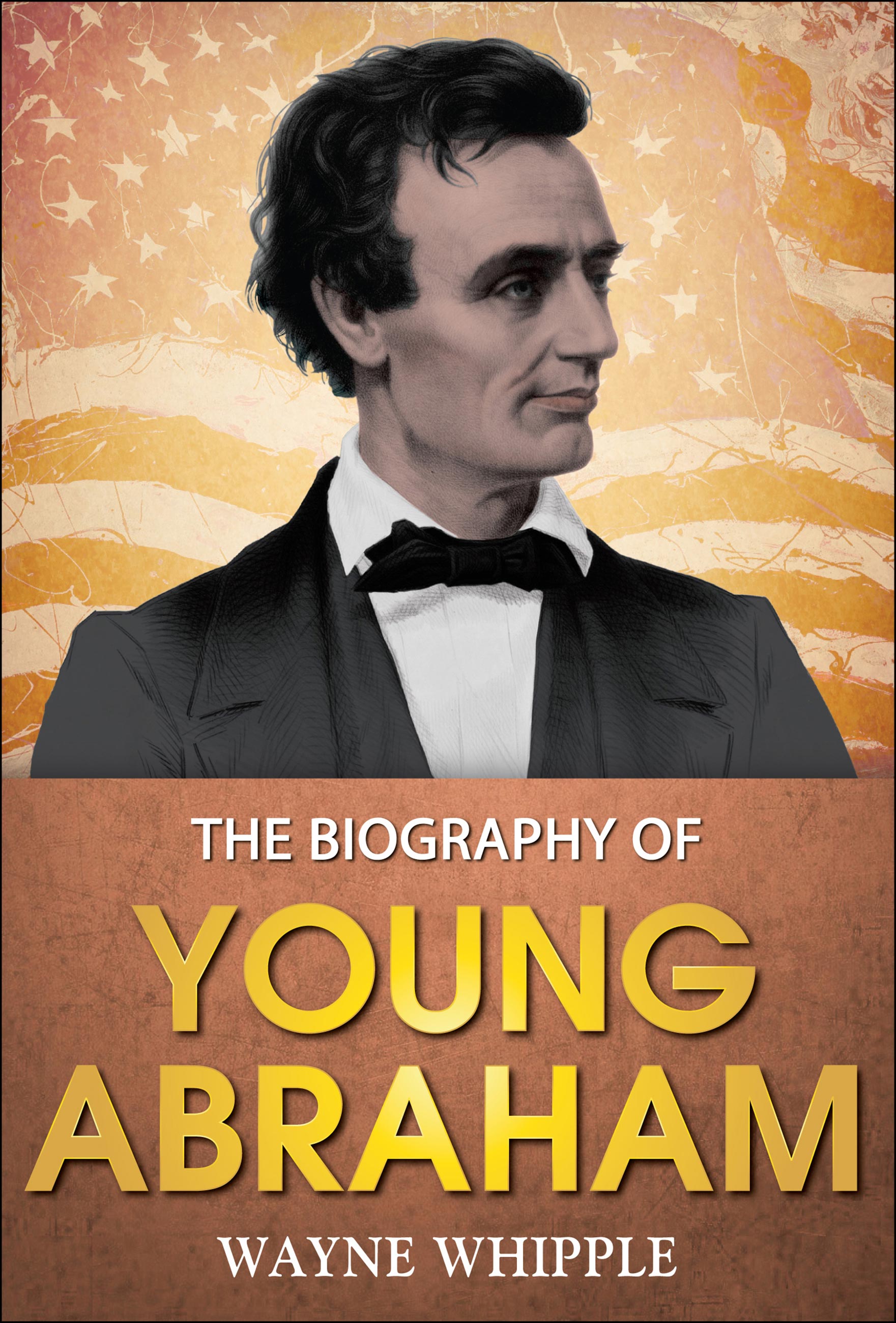 Young Abraham : A Complete Biography (eBook)