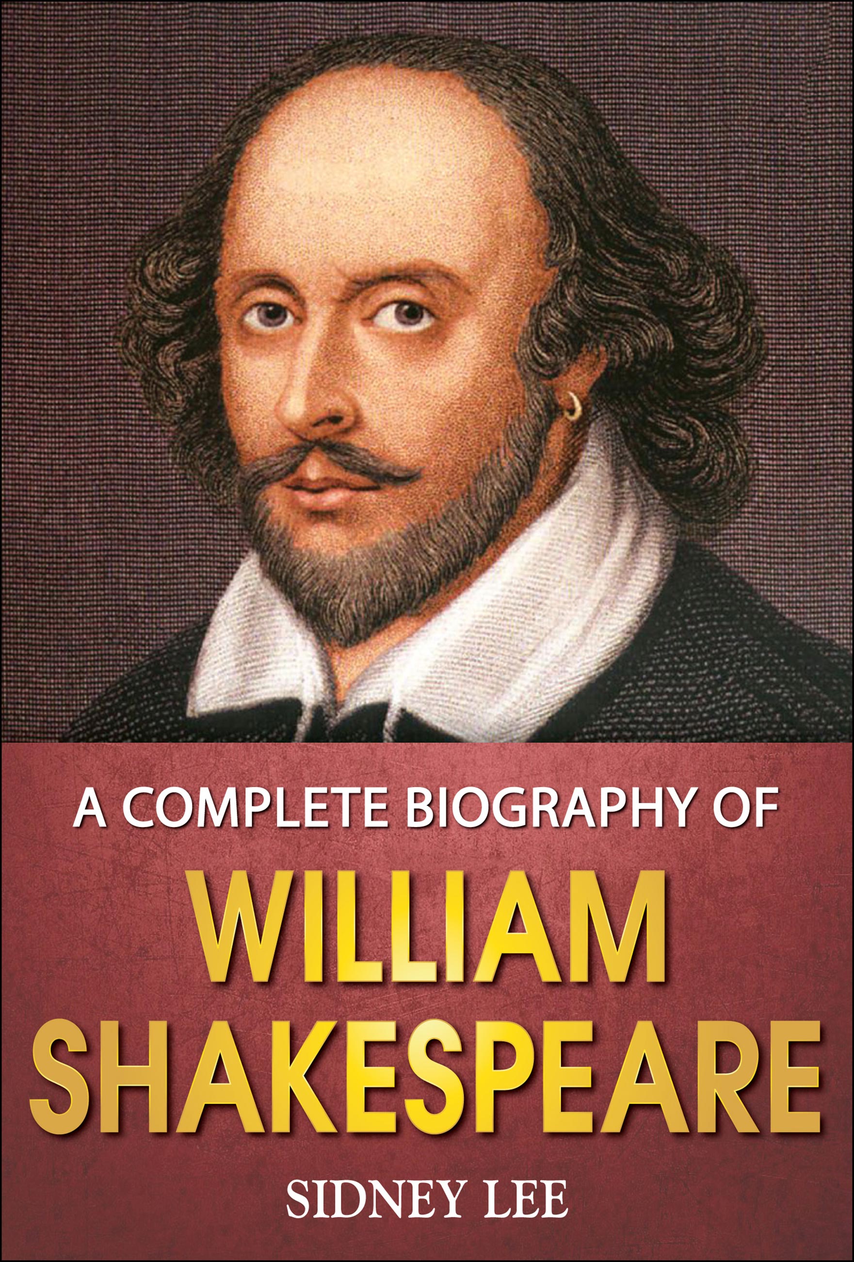 A Complete Biography of William Shakespeare (eBook)
