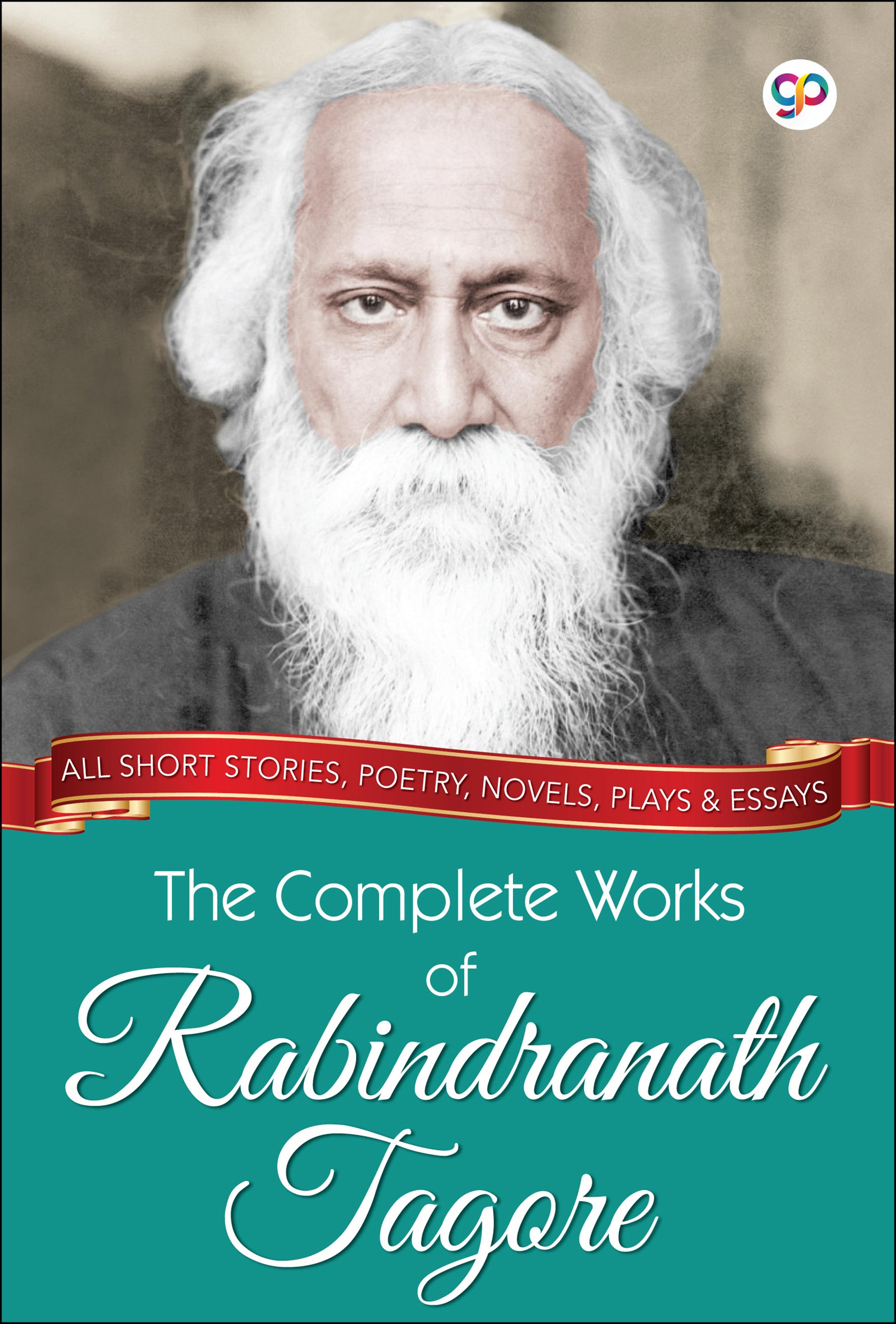 The Complete Works of Rabindranath Tagore (eBook)