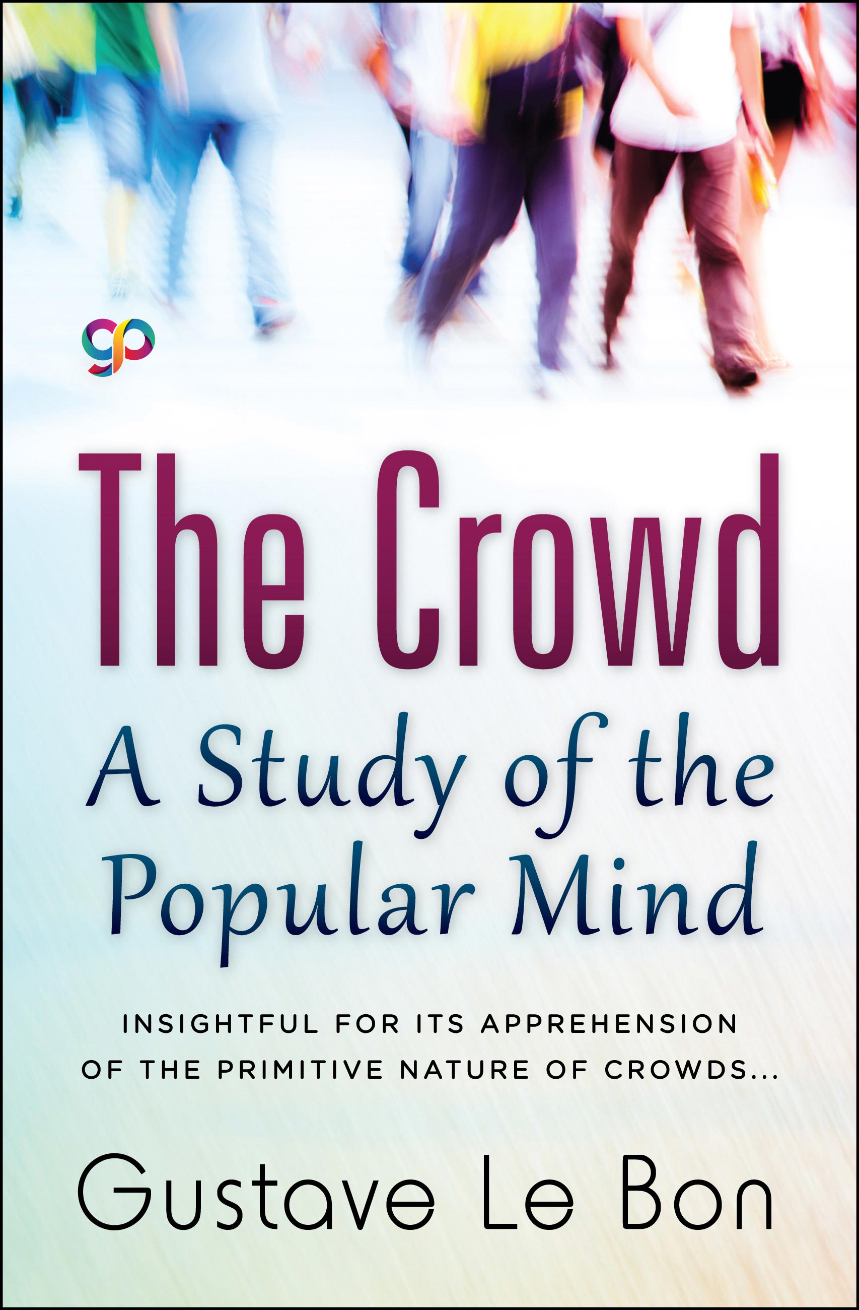 The Crowd: A Study of the Popular Mind (eBook)