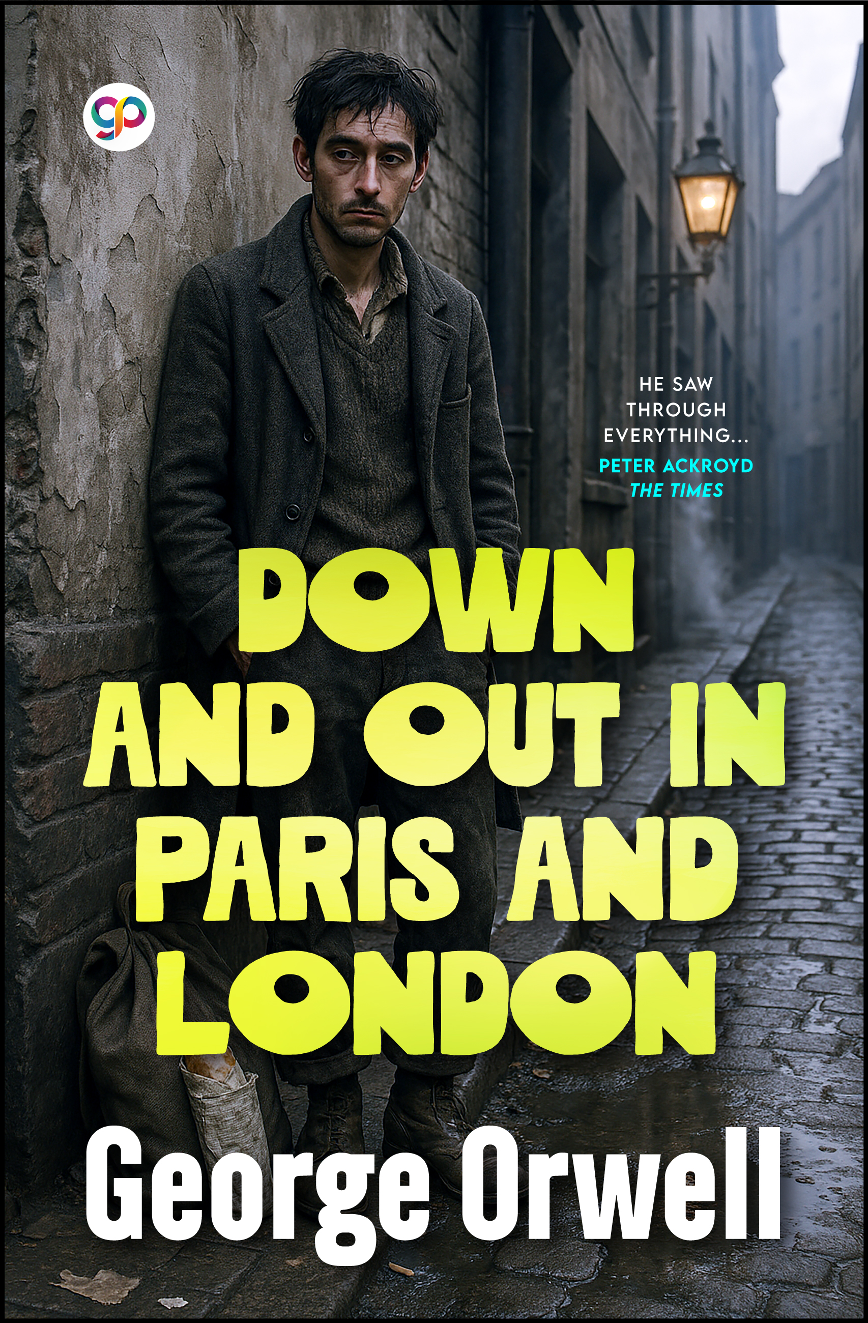 Down and Out in Paris and London (eBook)
