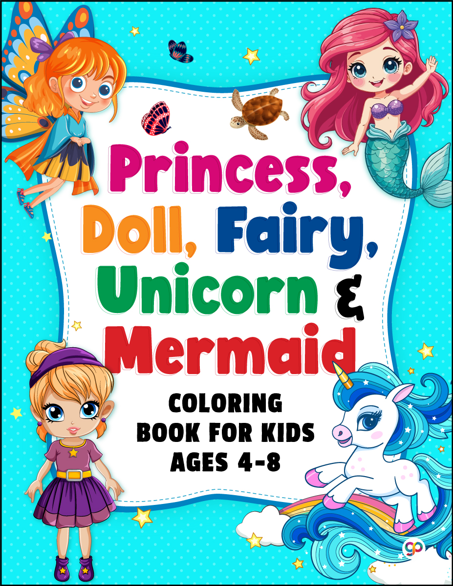 Coloring Book for Kids Ages 4-8: Princess, Doll, Fairy, Unicorn and Mermaid (Paperback)