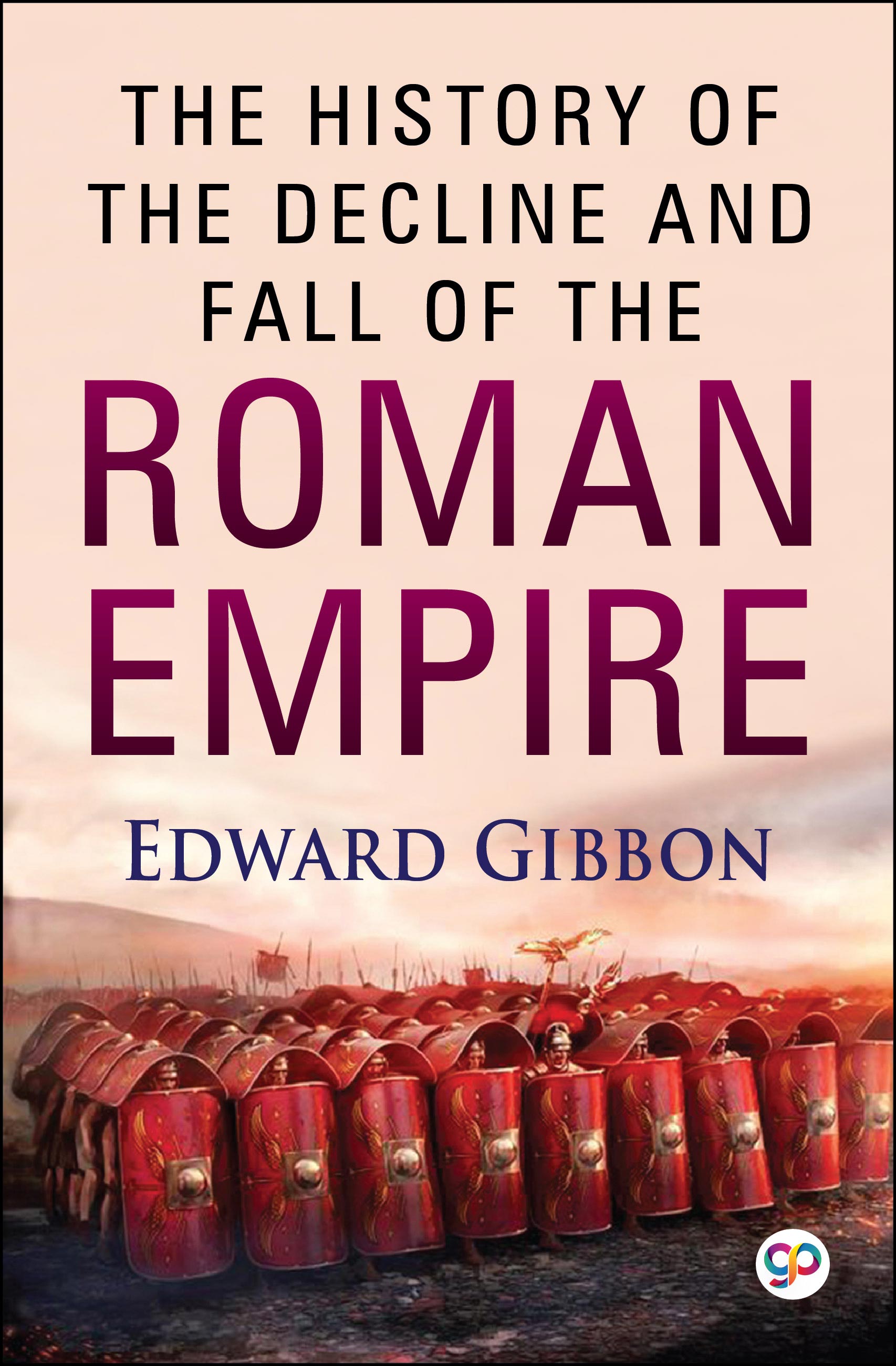 The History of the Decline and Fall of the Roman Empire (eBook)