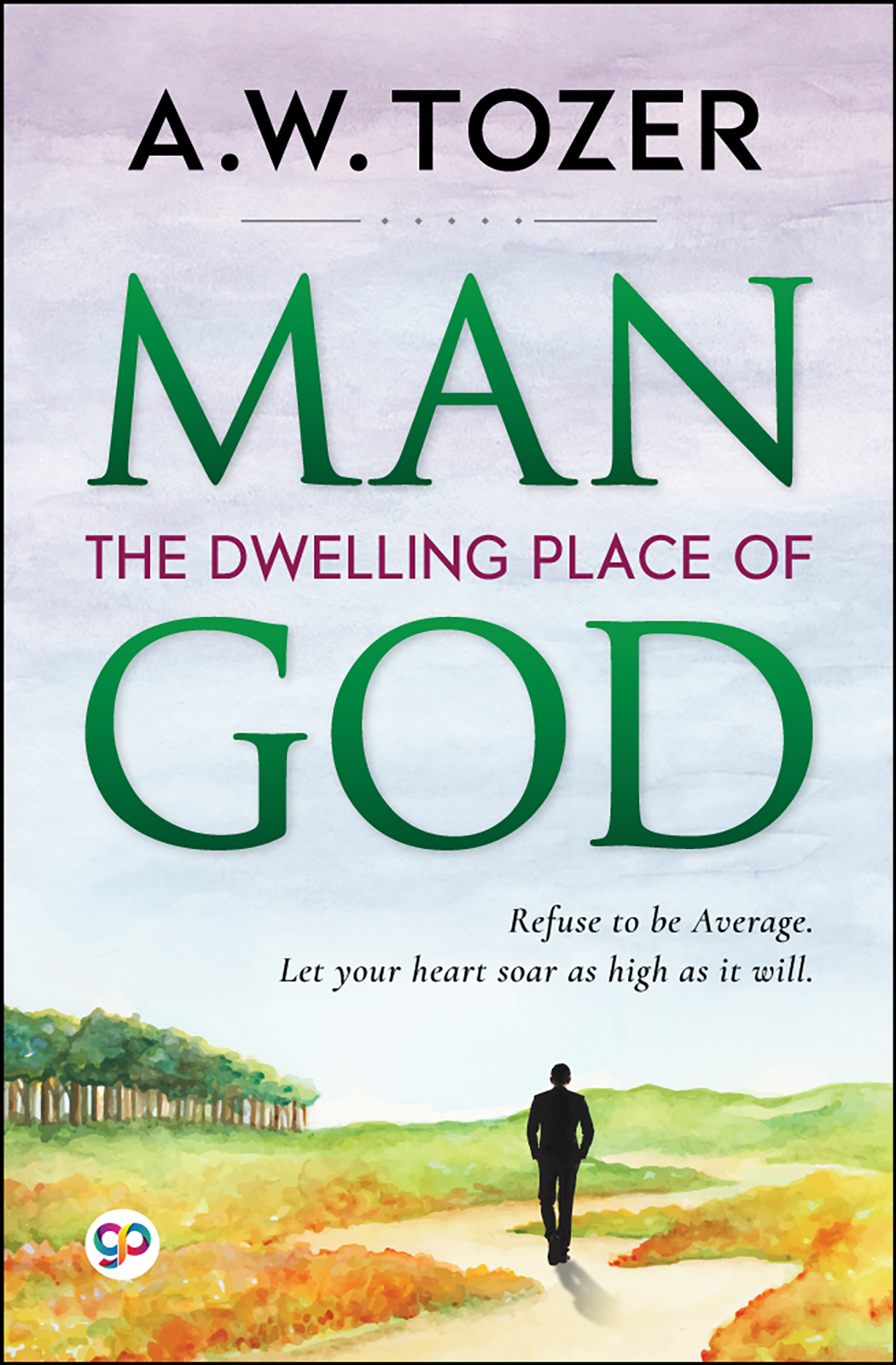 Man: The Dwelling Place of God (Paperback)