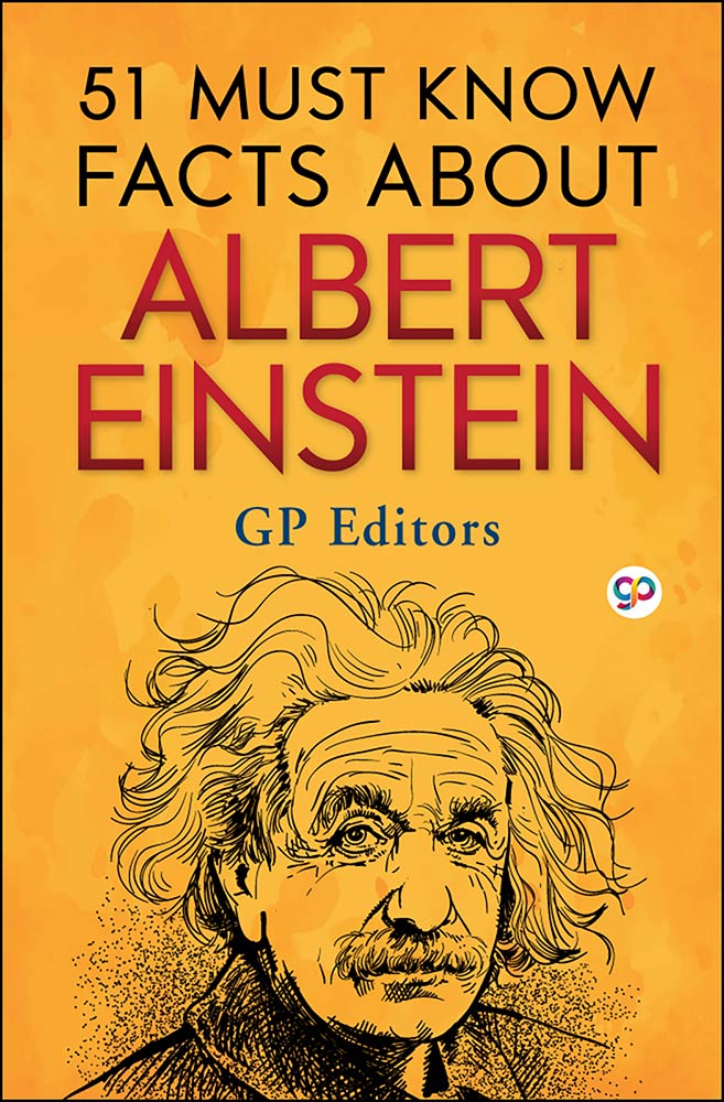 51 Must Know Facts About Albert Einstein (Hardcover)