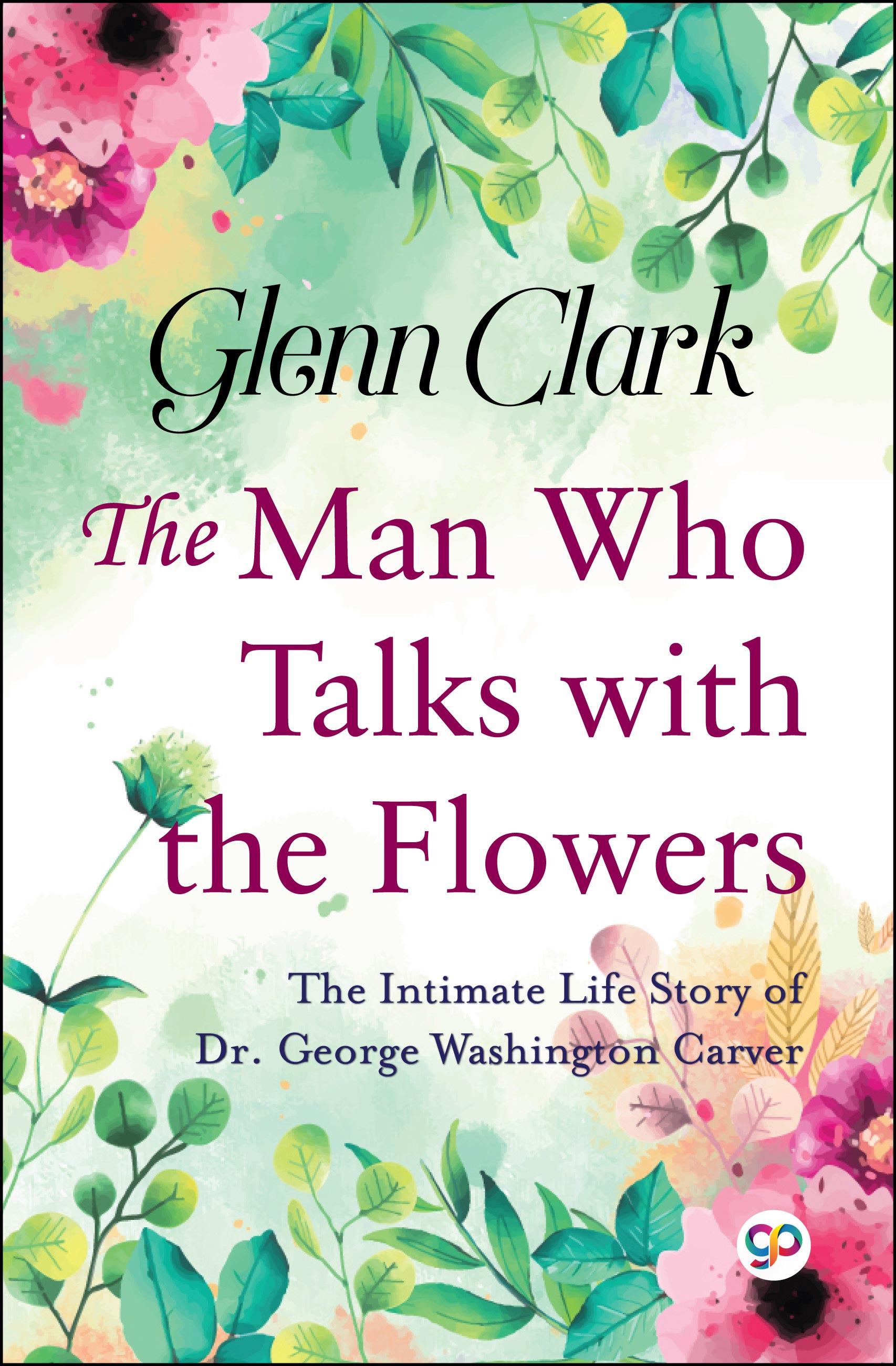 The Man Who Talks With the Flowers (eBook)