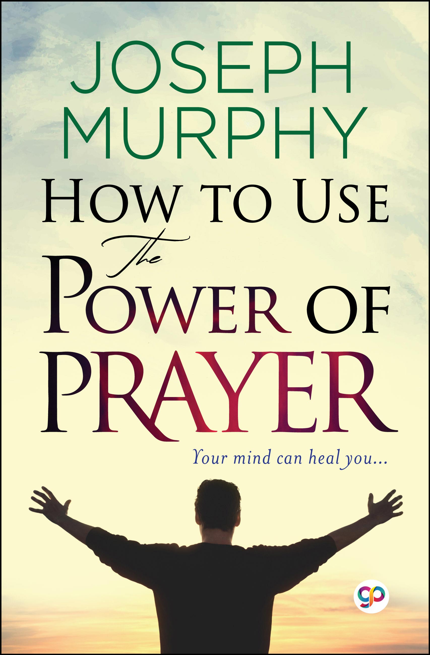 How to Use the Power of Prayer (eBook)