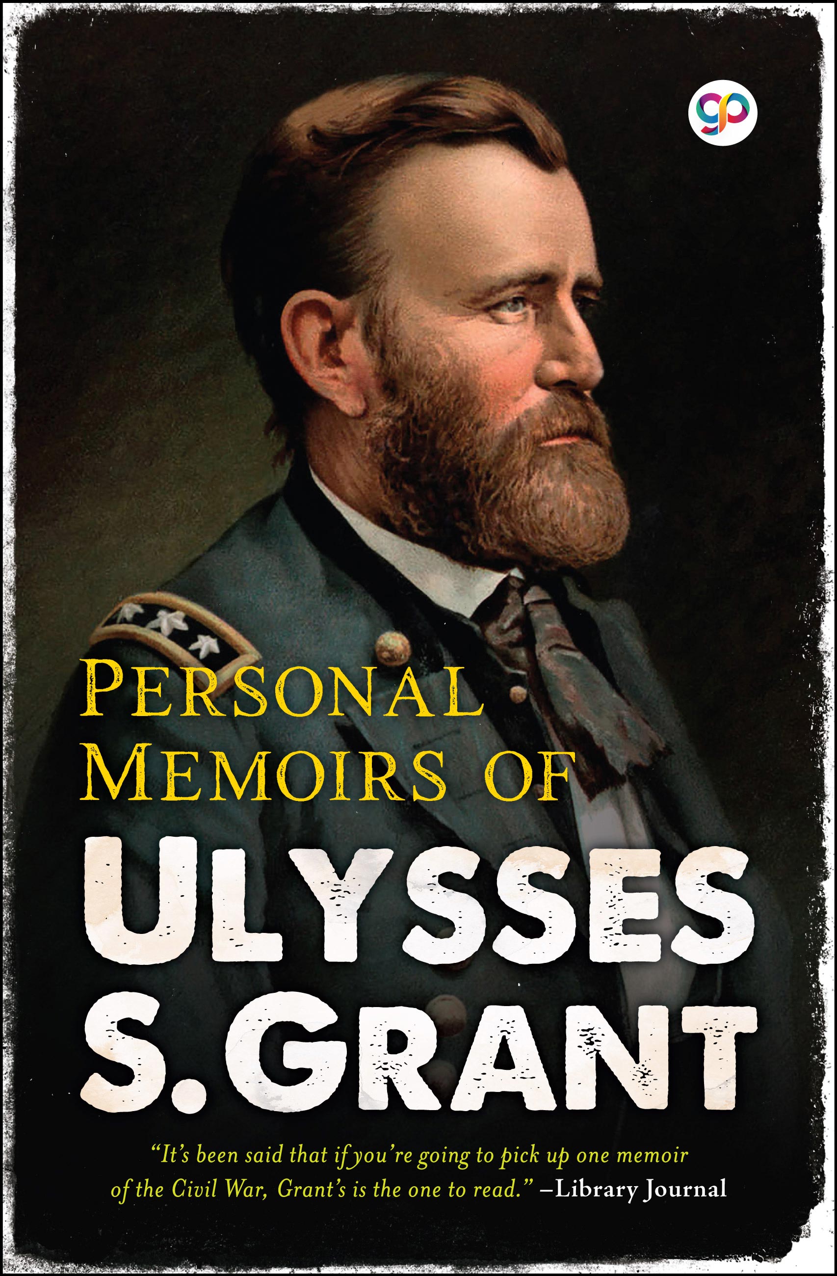 Personal Memoirs of Ulysses S. Grant (eBook)