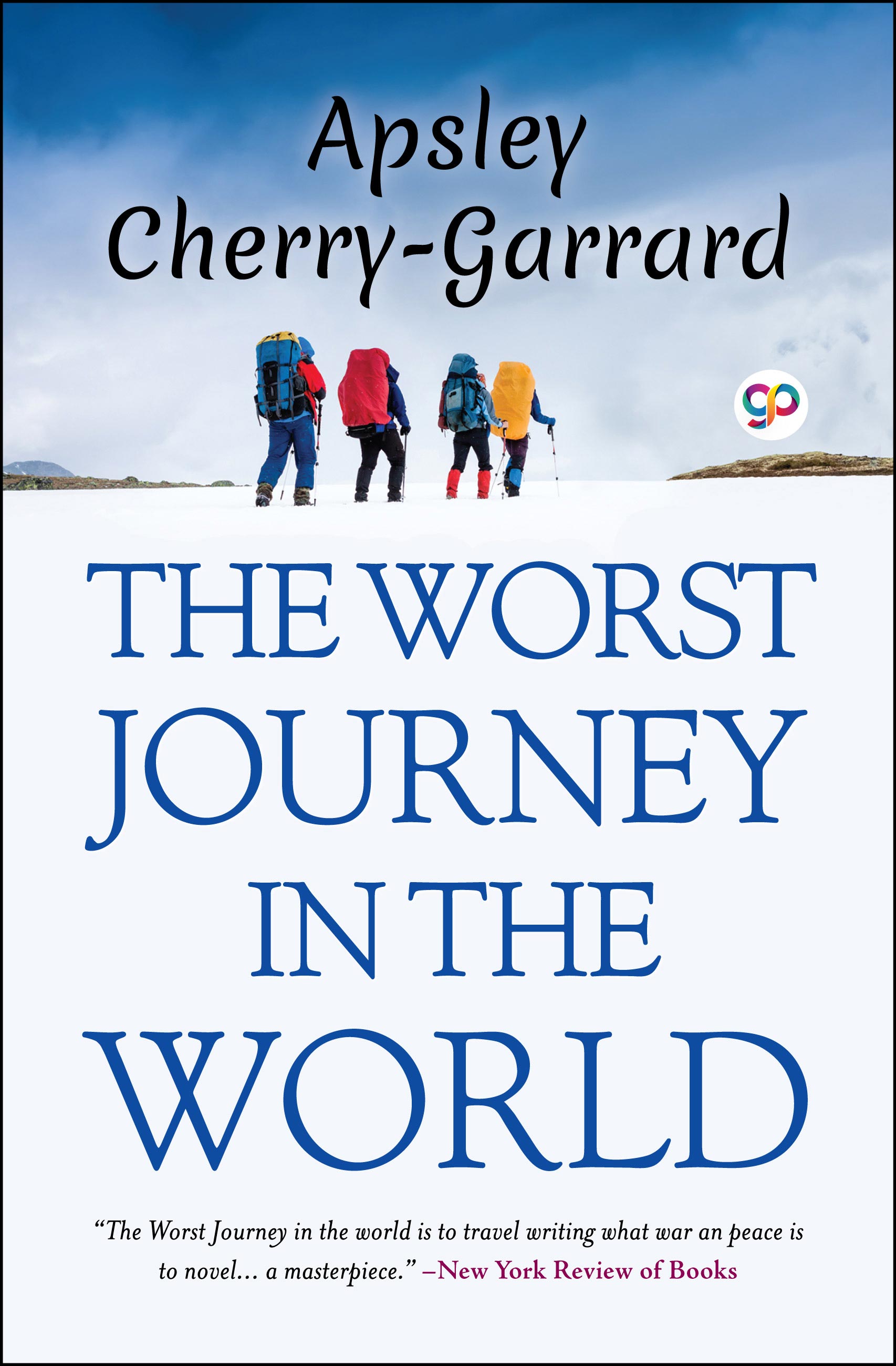 The Worst Journey in the World (Illustrated Edition) (eBook)