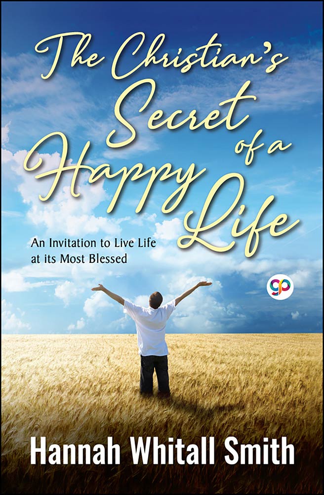 The Christian's Secret of a Happy Life (Paperback)