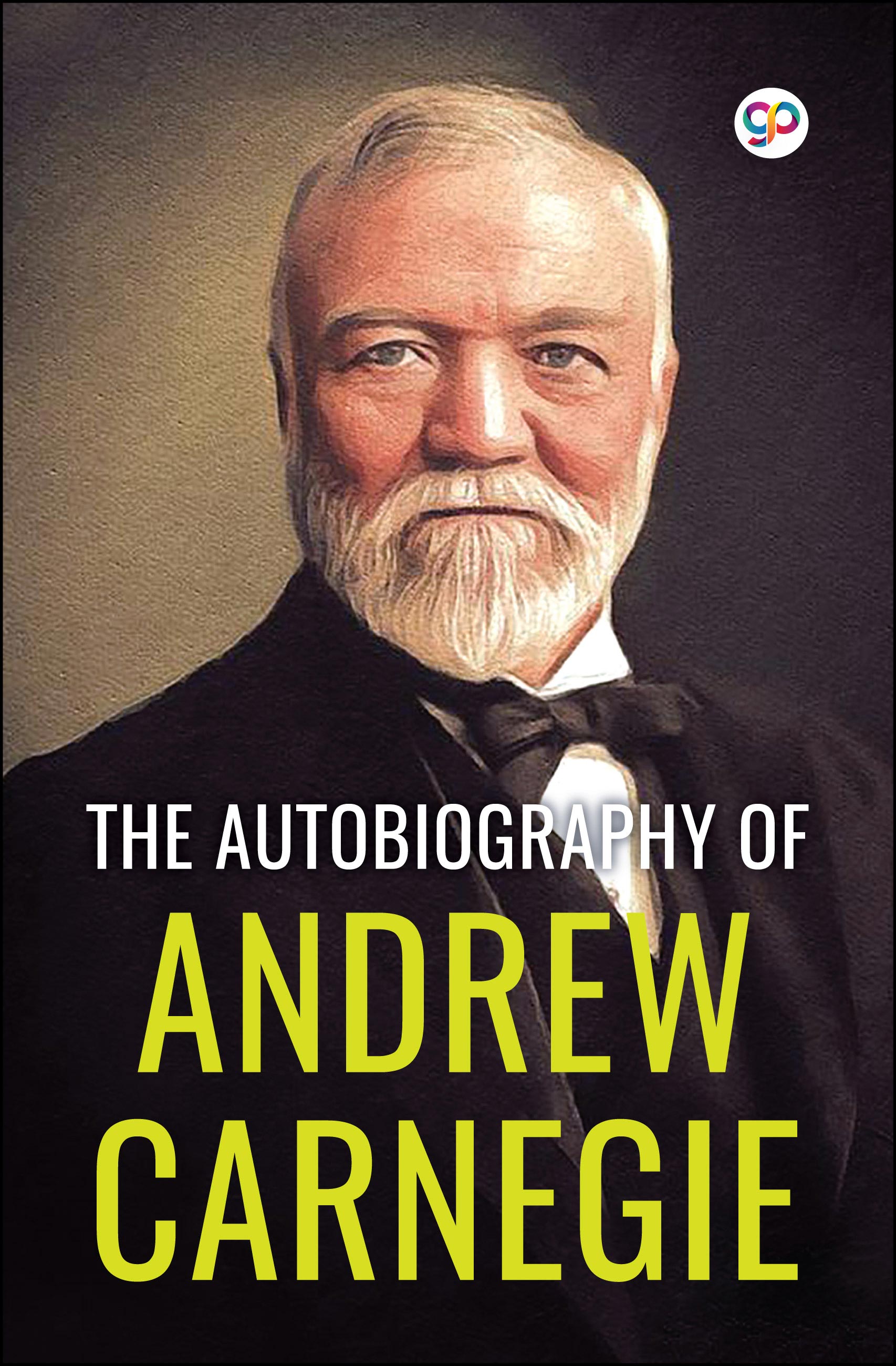 The Autobiography of Andrew Carnegie (eBook)