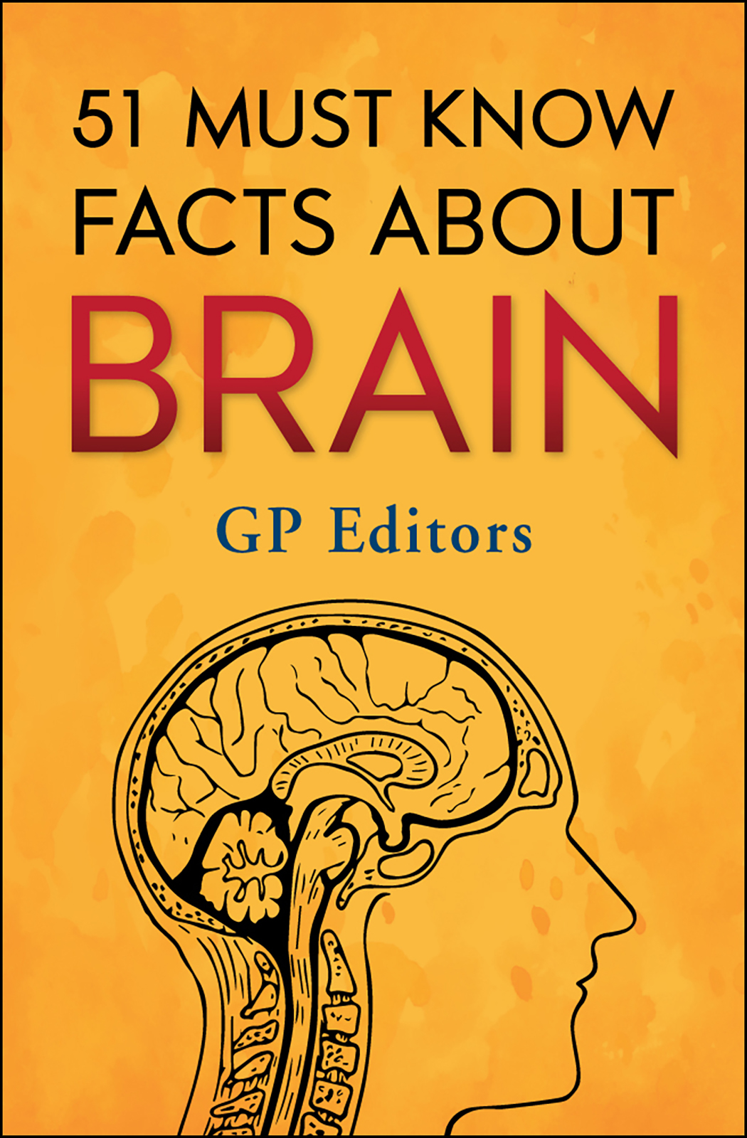 51 Must Know Facts About Brain (Paperback)