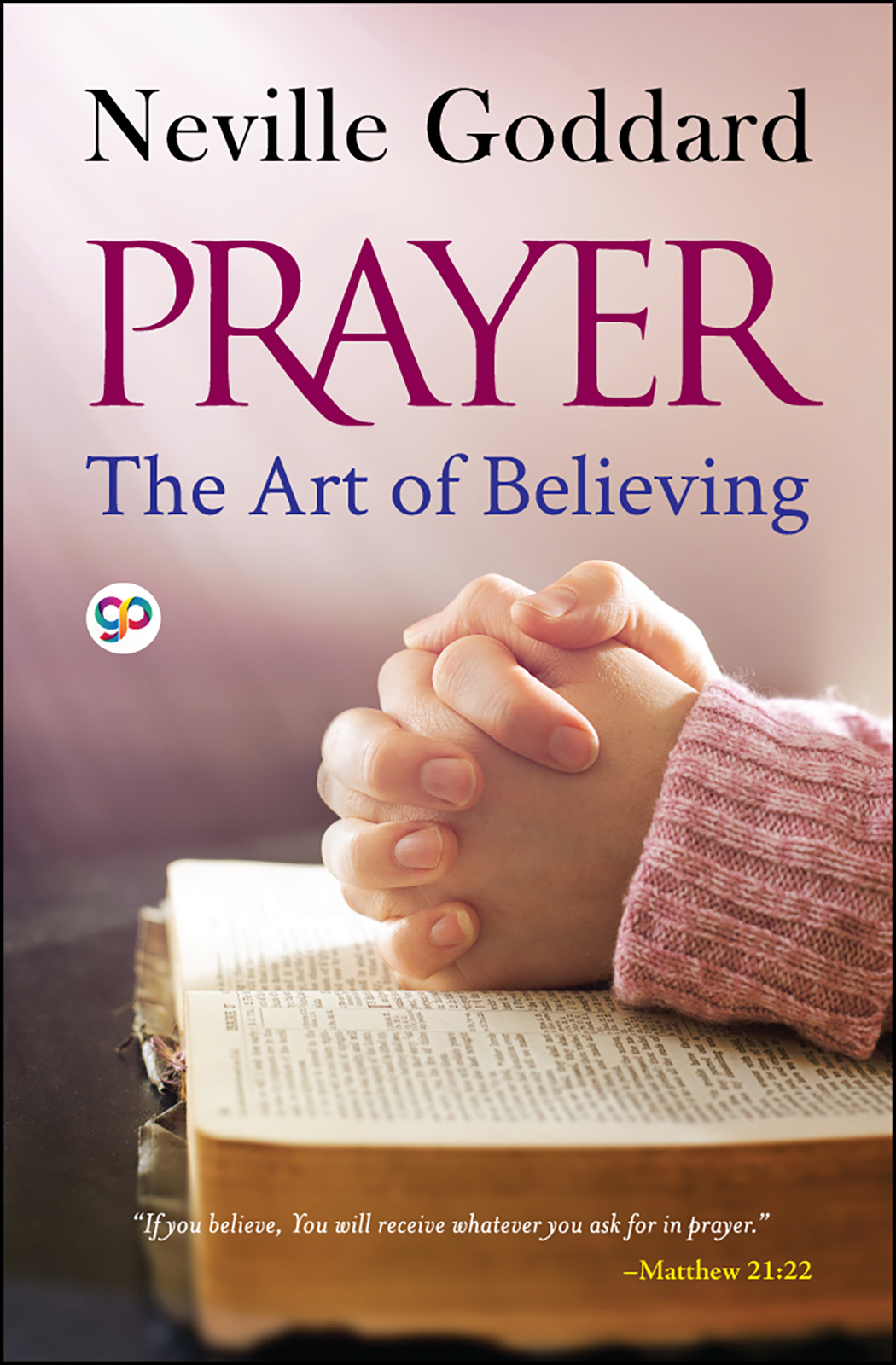 Prayer: The Art of Believing (Paperback)