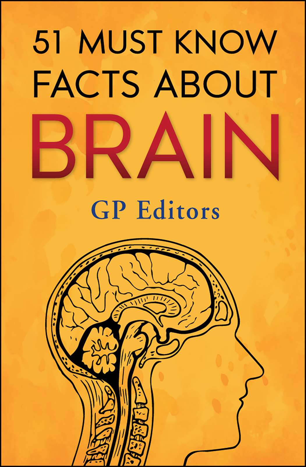 51 Must Know Facts About Brain (Hardcover)