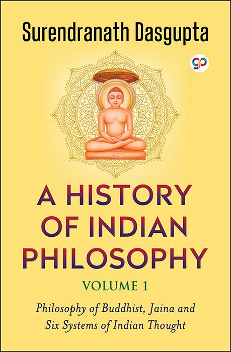 A History of Indian Philosophy Volume 1 (eBook)