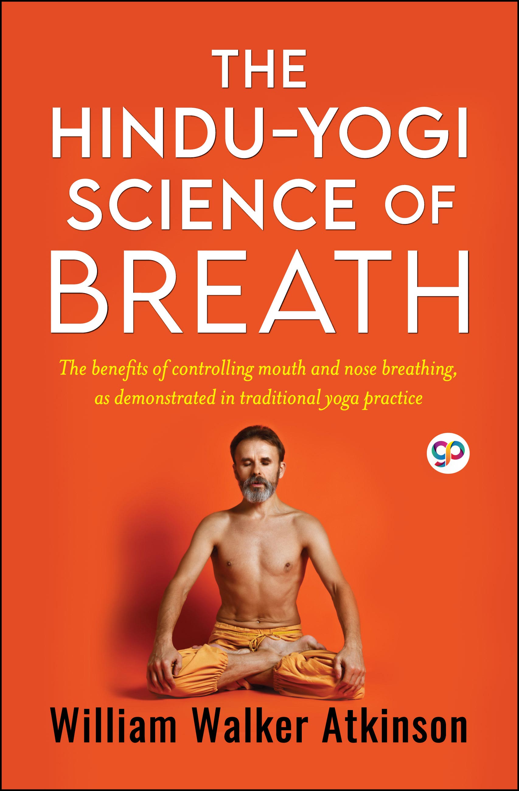 The Hindu-Yogi Science of Breath (eBook)
