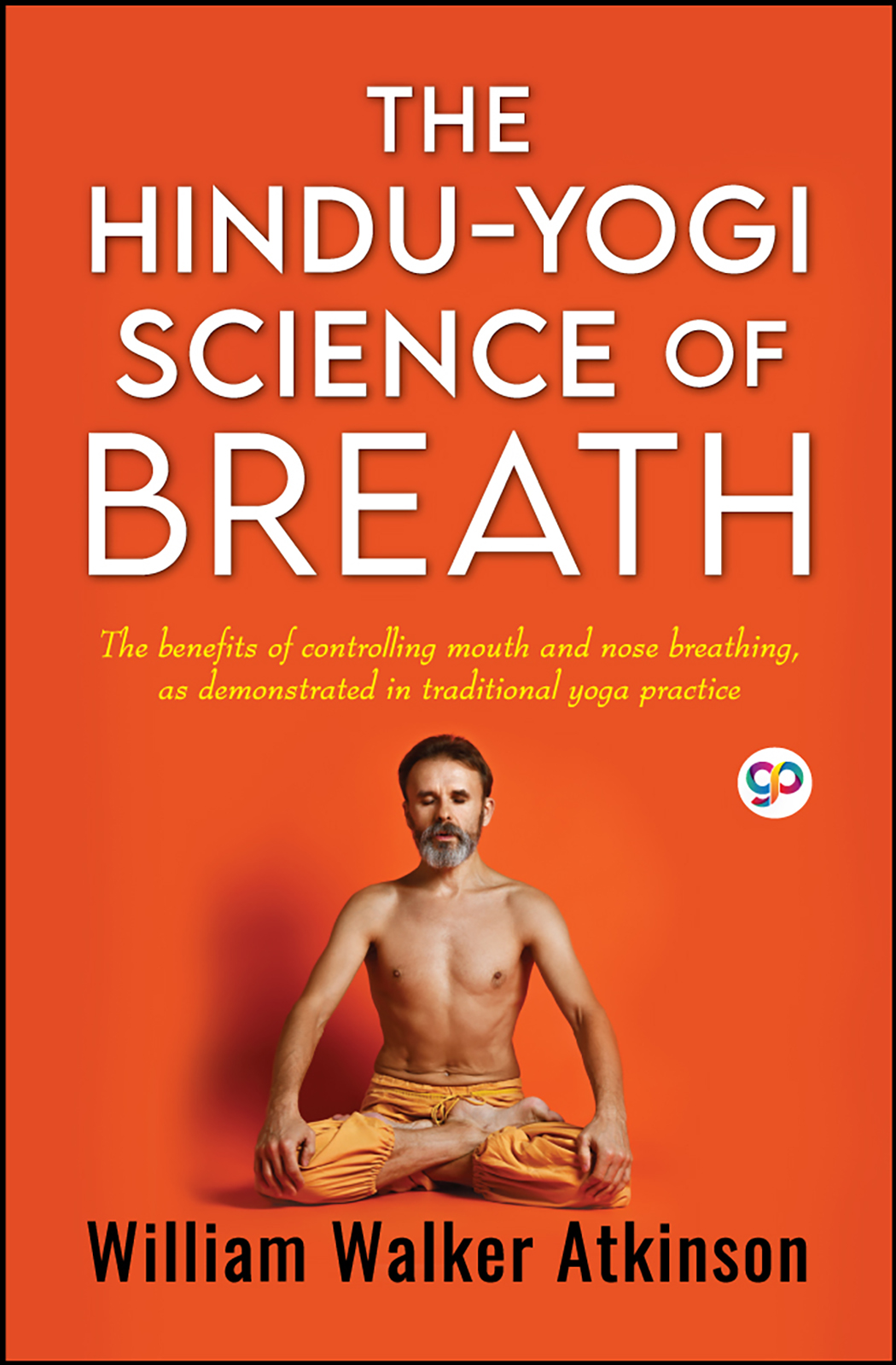The Hindu-Yogi Science of Breath (Paperback)