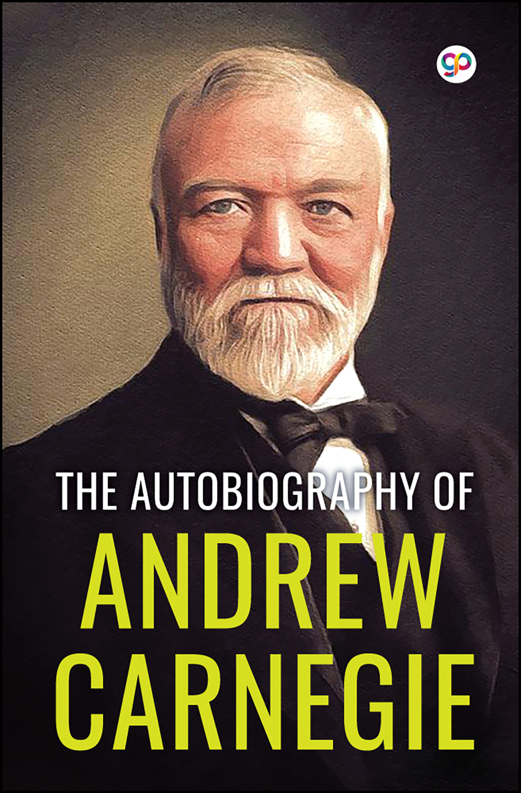 The Autobiography of Andrew Carnegie (Hardcover)