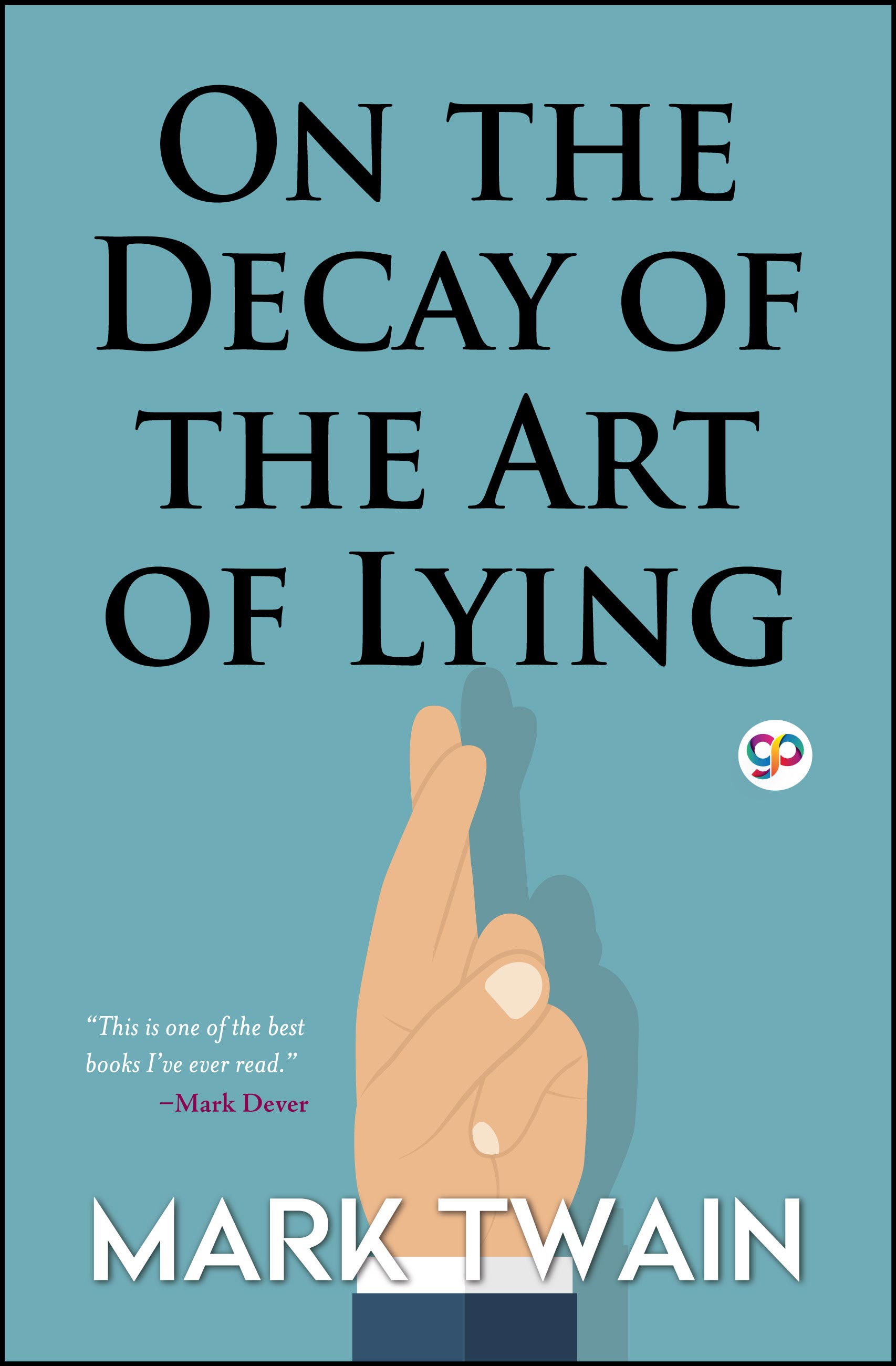 On the Decay of the Art of Lying (eBook)