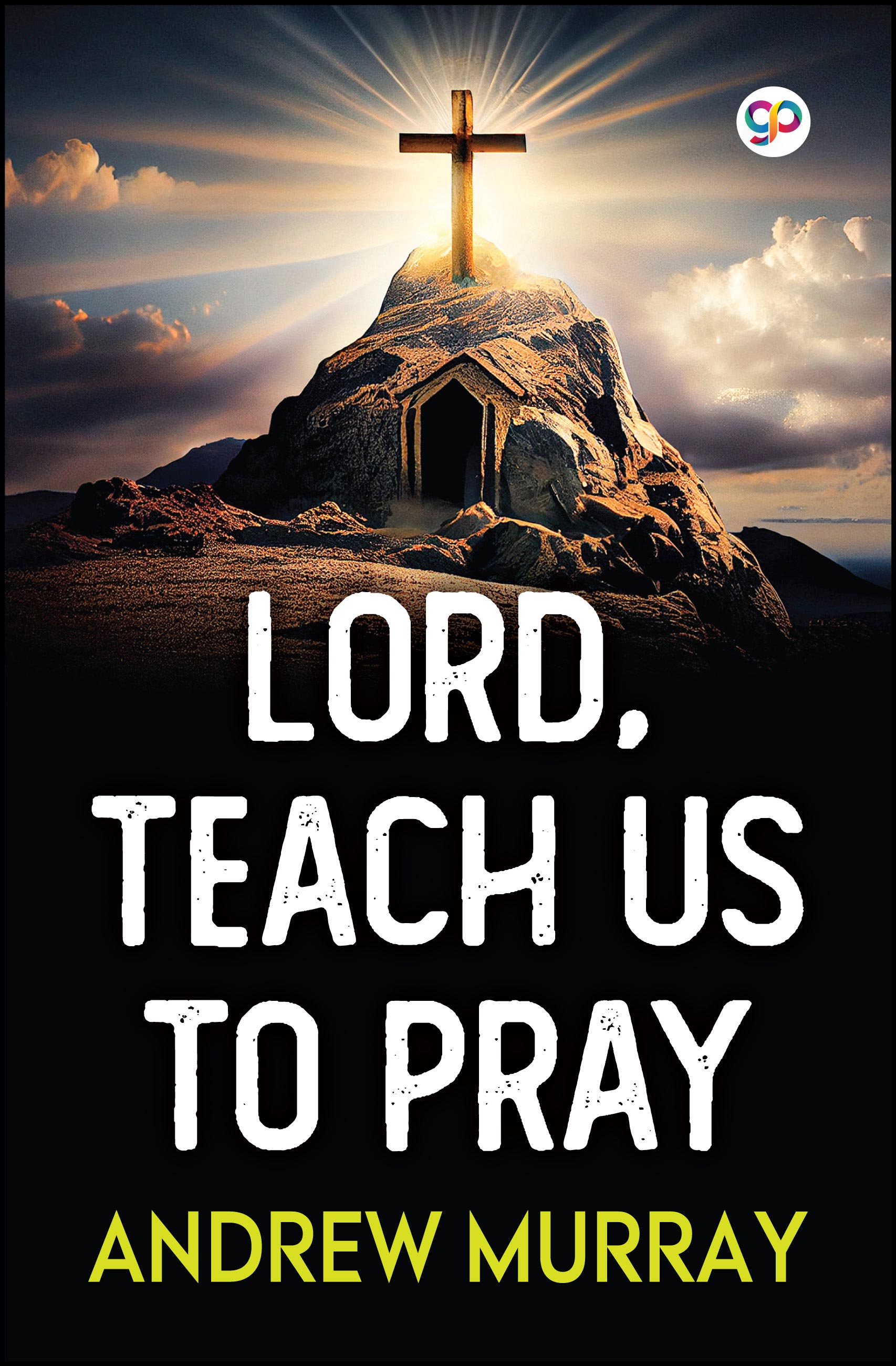 Lord, Teach Us to Pray (eBook)