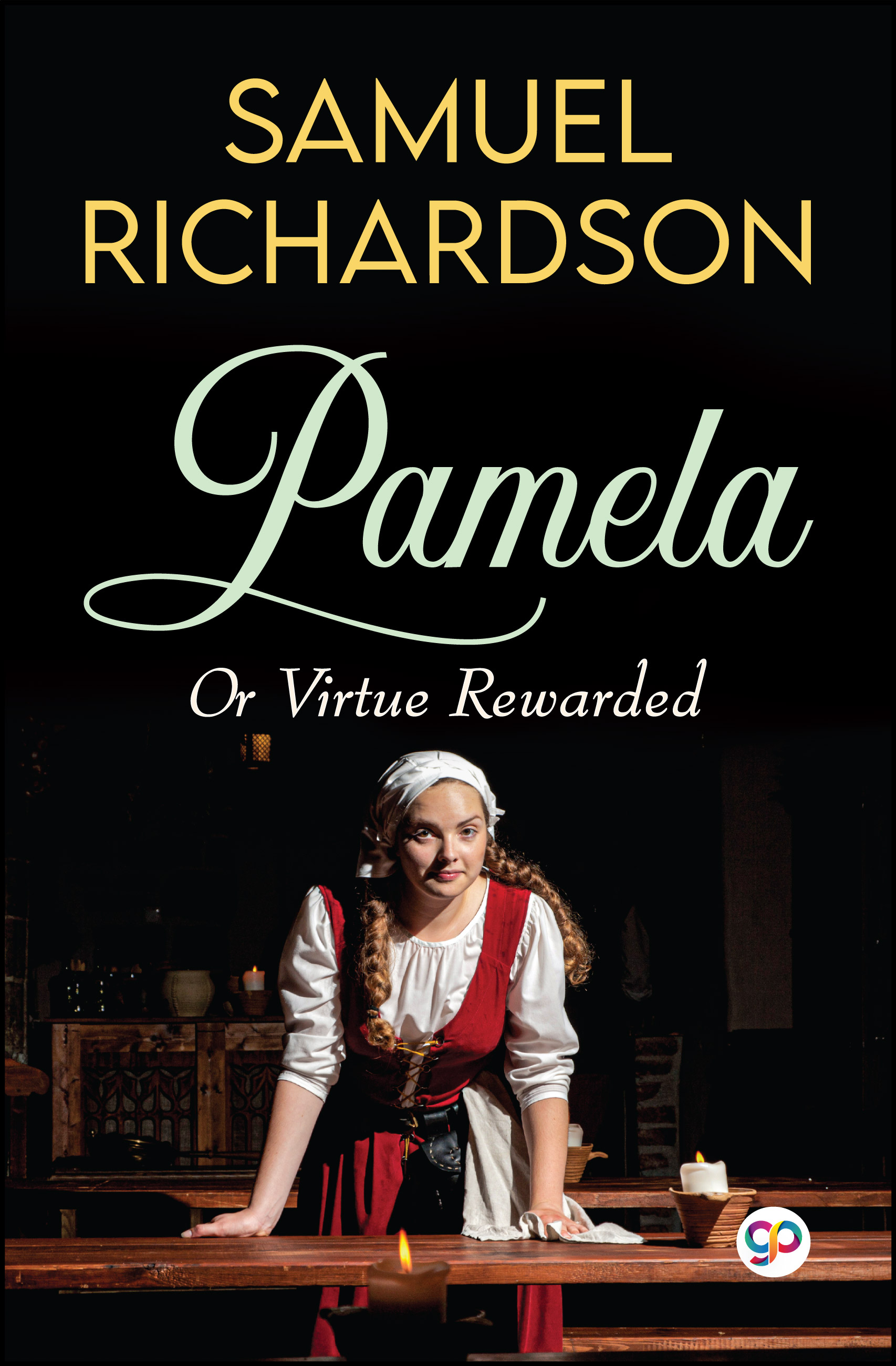 Pamela: Or Virtue Rewarded (eBook)