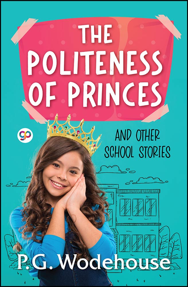 The Politeness of Princes and Other School Stories (eBook)