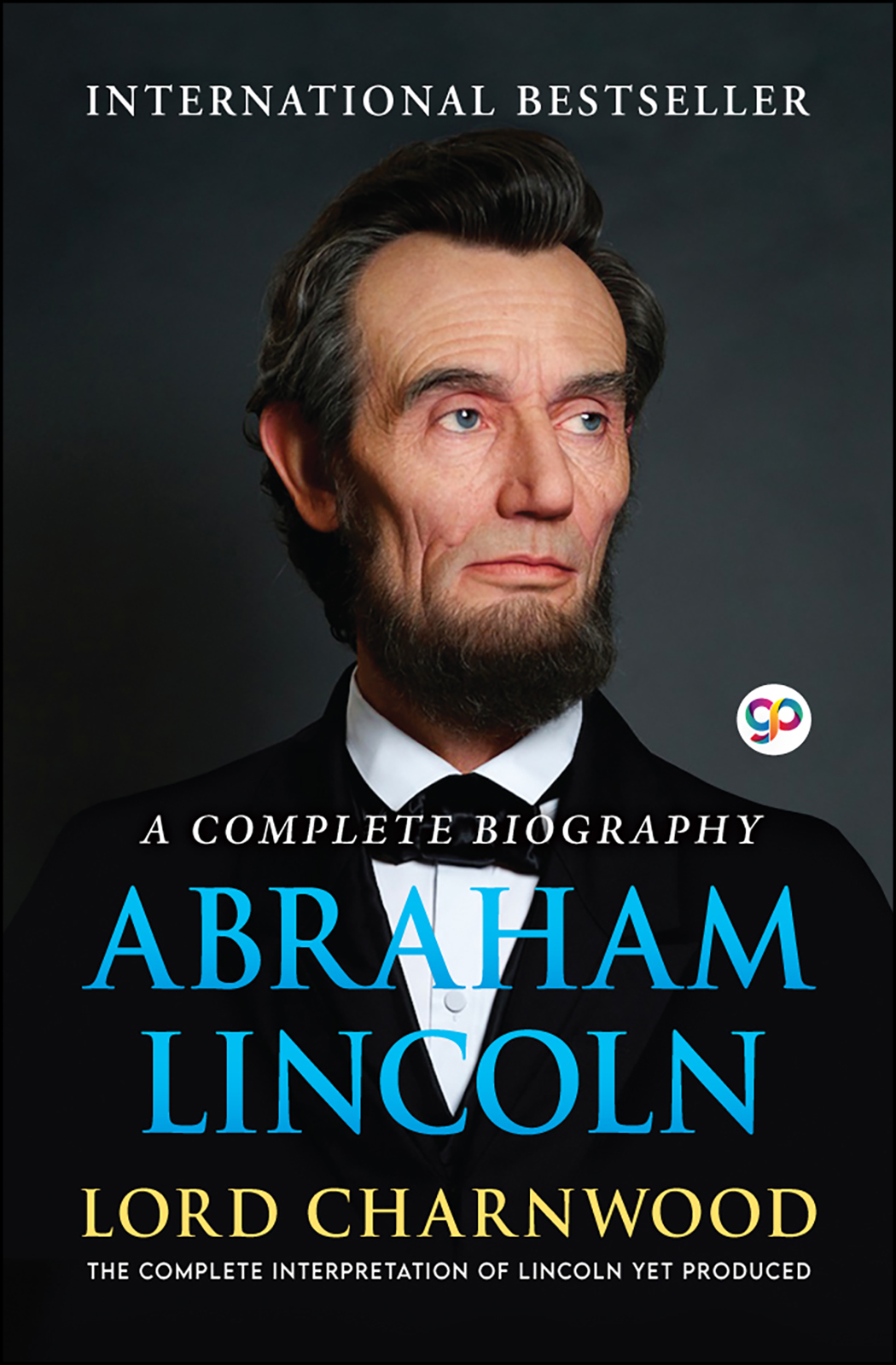 Abraham Lincoln: A Complete Biography (Paperback)
