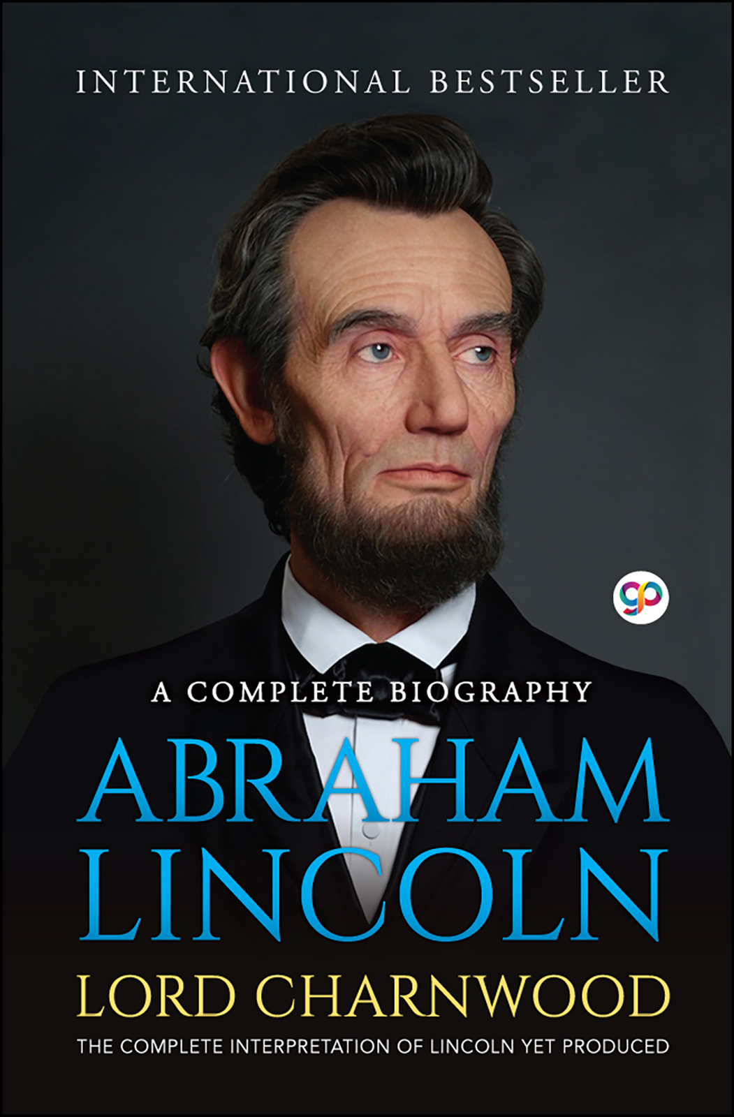 Abraham Lincoln: A Complete Biography (Hardcover)
