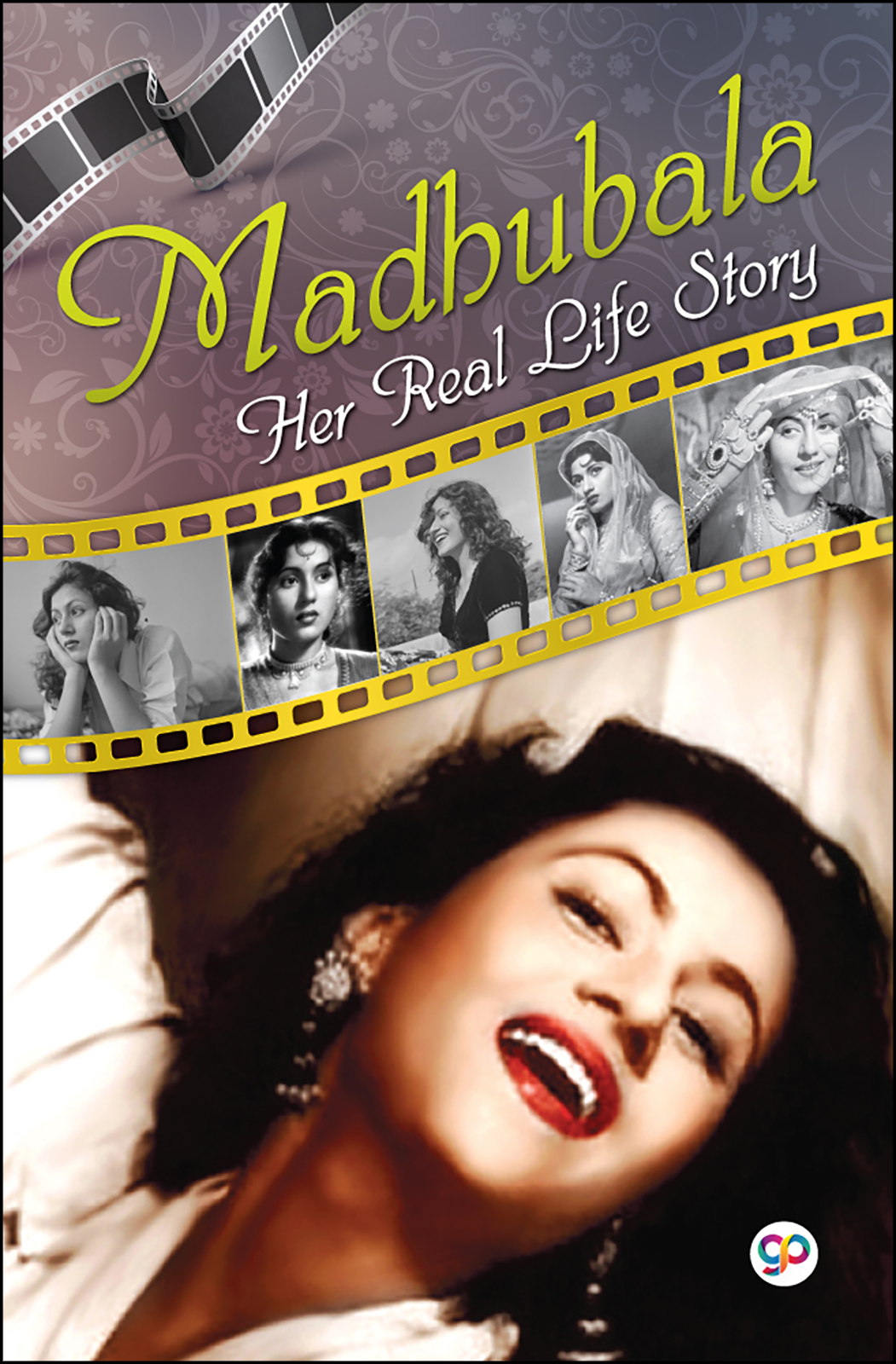 Madhubala: Her Real Life Story (Hardcover)