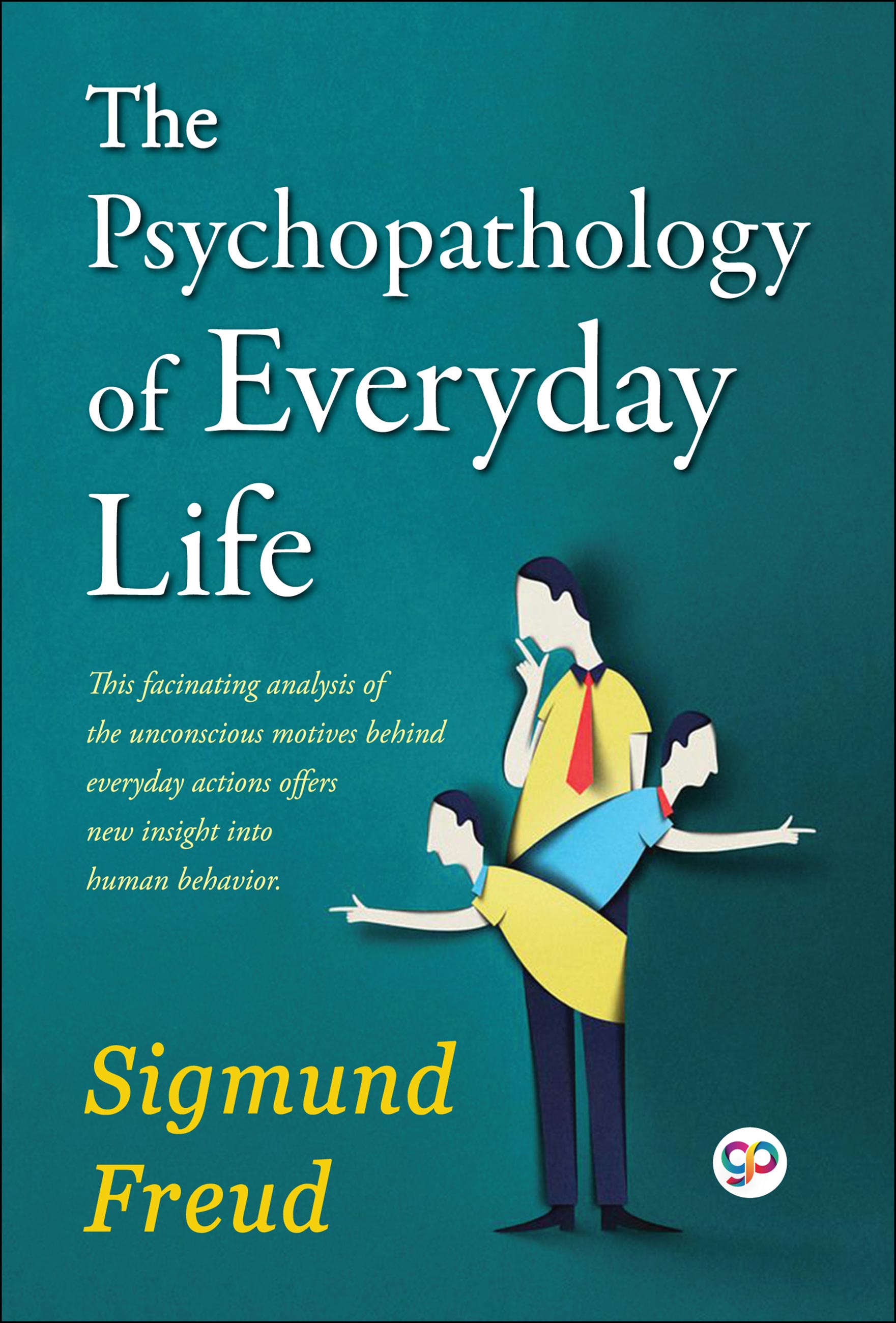 The Psychopathology of Everyday Life (eBook)