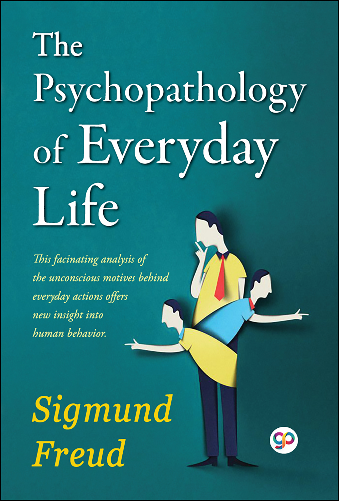 The Psychopathology of Everyday Life (Paperback)