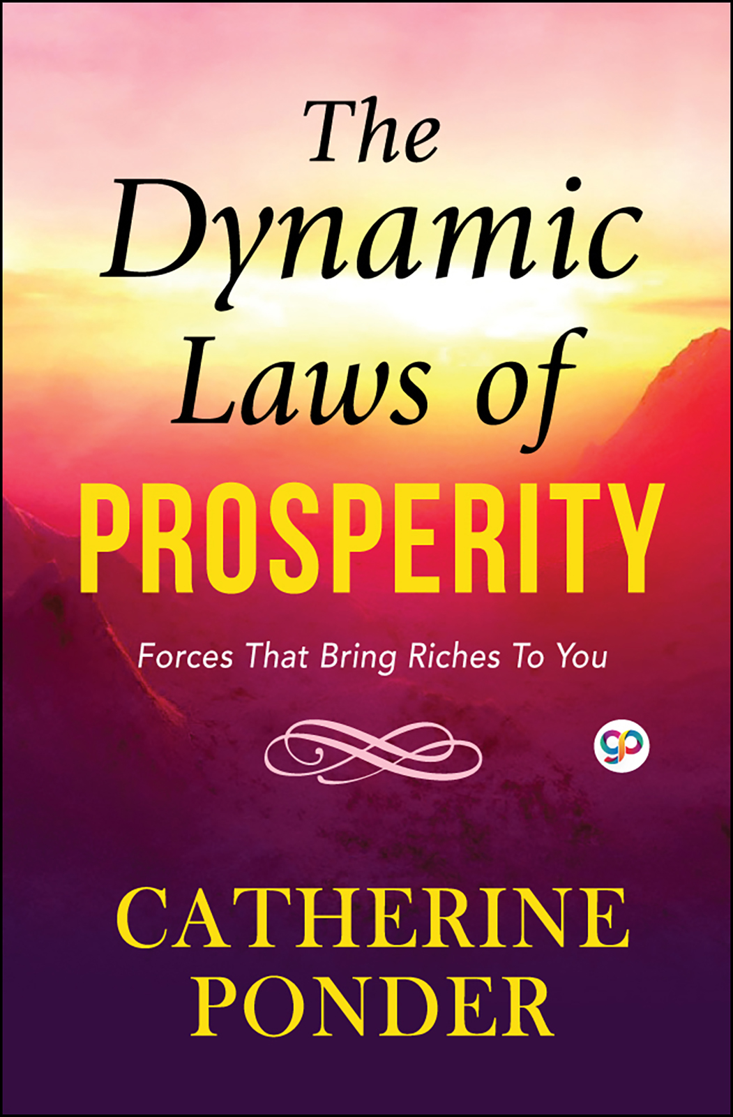 The Dynamic Laws of Prosperity (Hardcover)