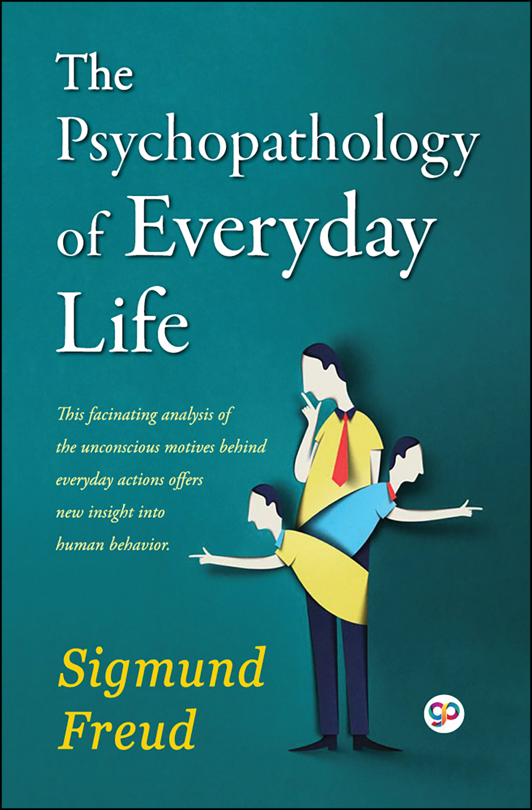 The Psychopathology of Everyday Life (Hardcover)