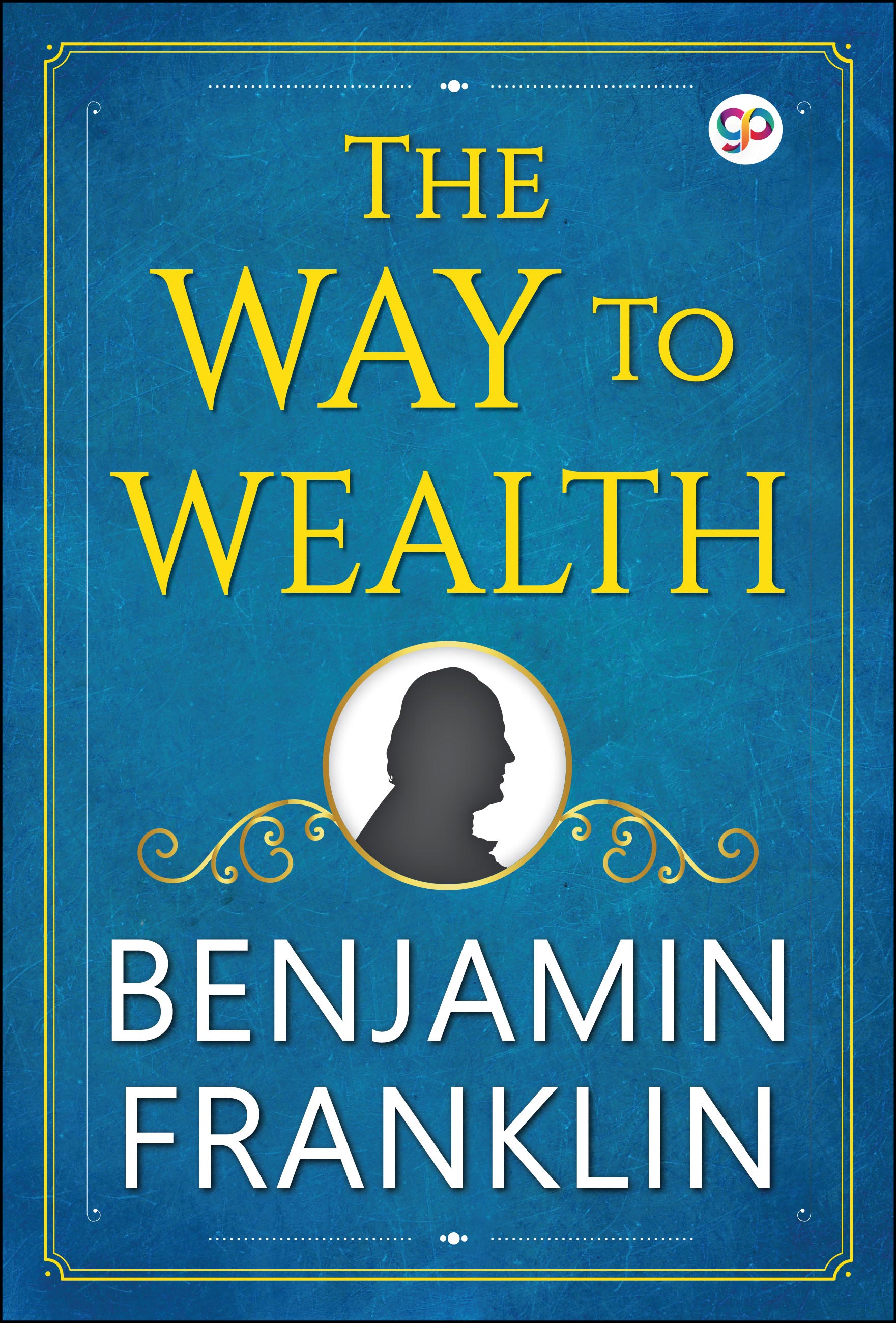 The Way to Wealth (eBook)