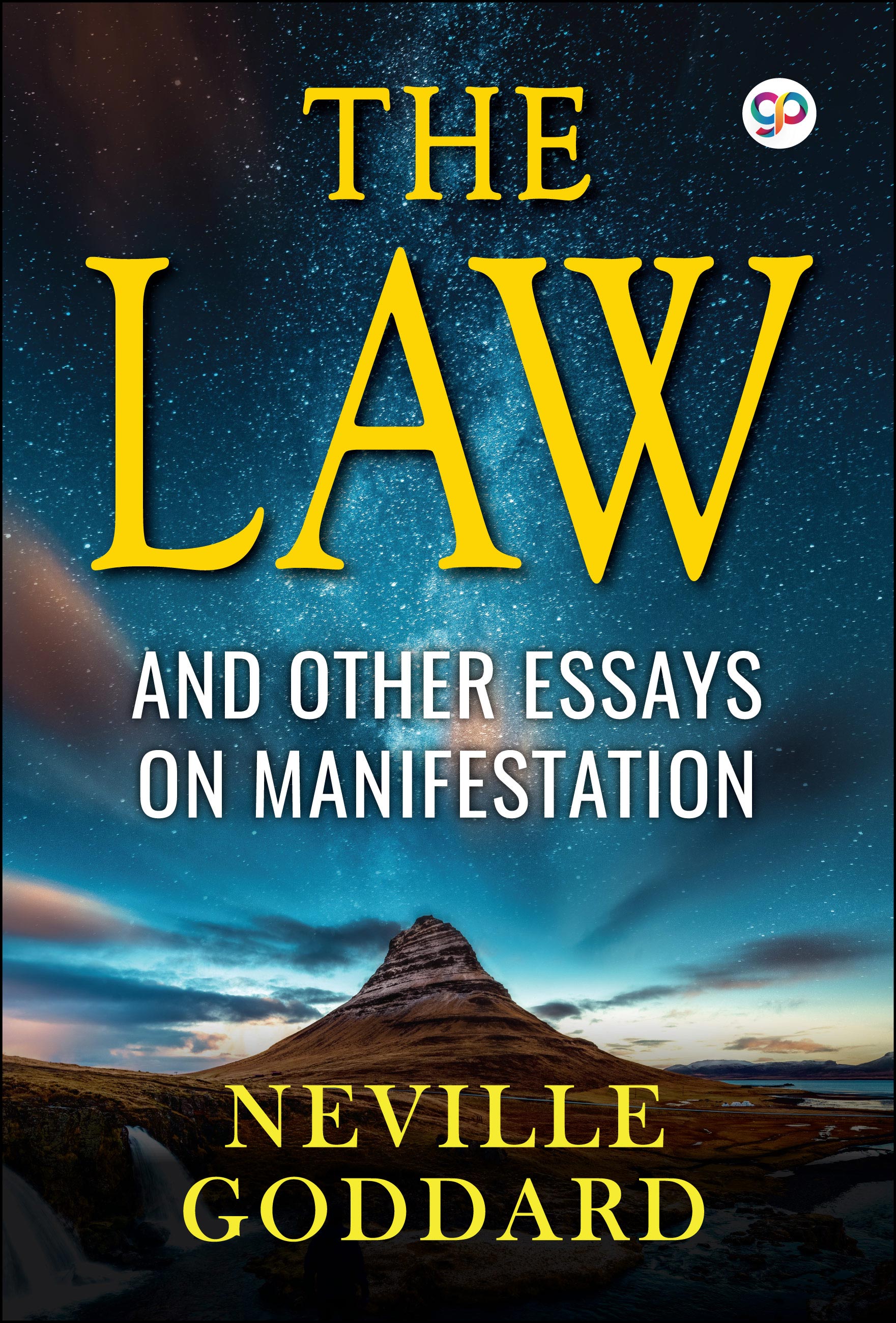 The Law: And Other Essays on Manifestation (eBook)