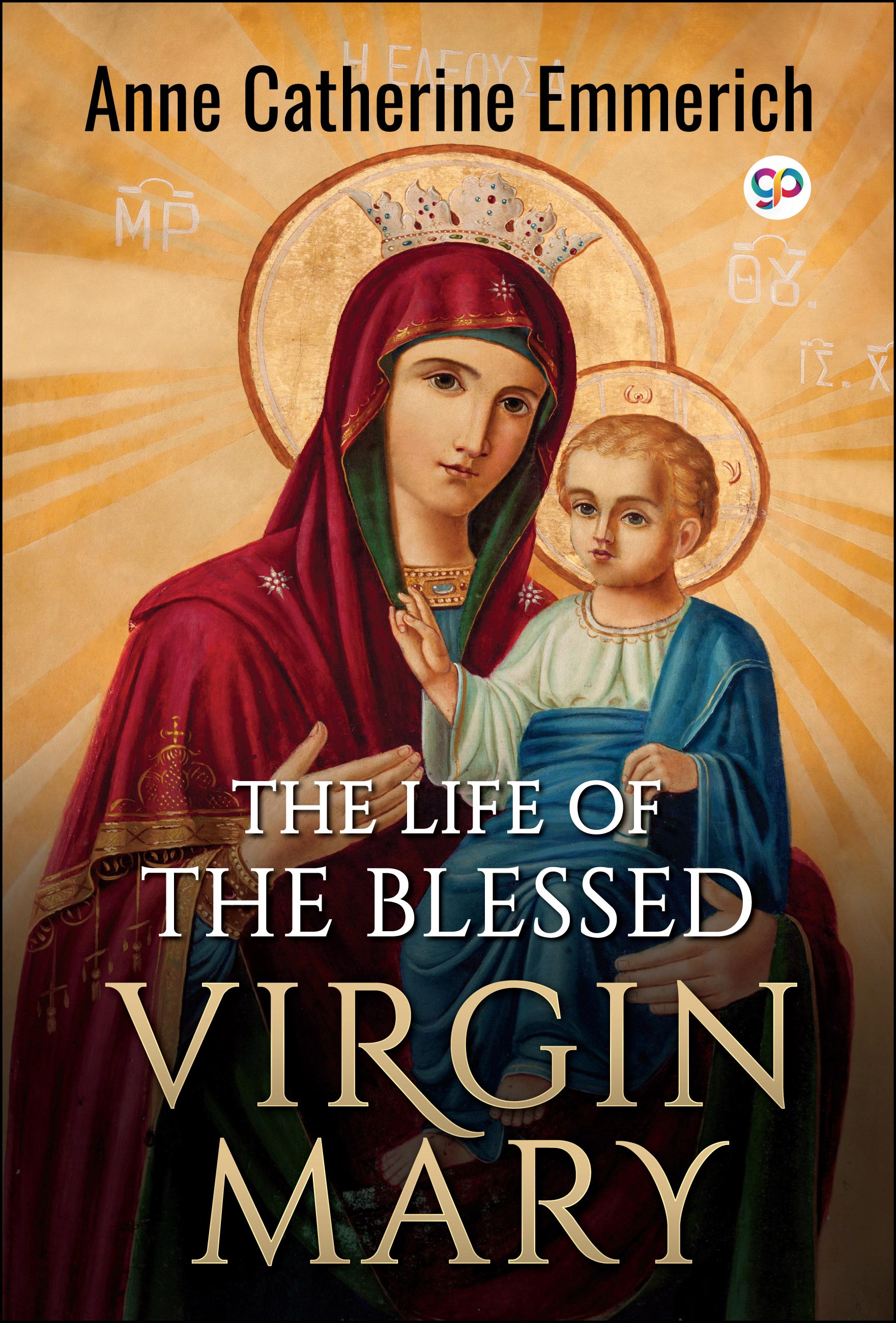 The Life of the Blessed Virgin Mary (eBook)