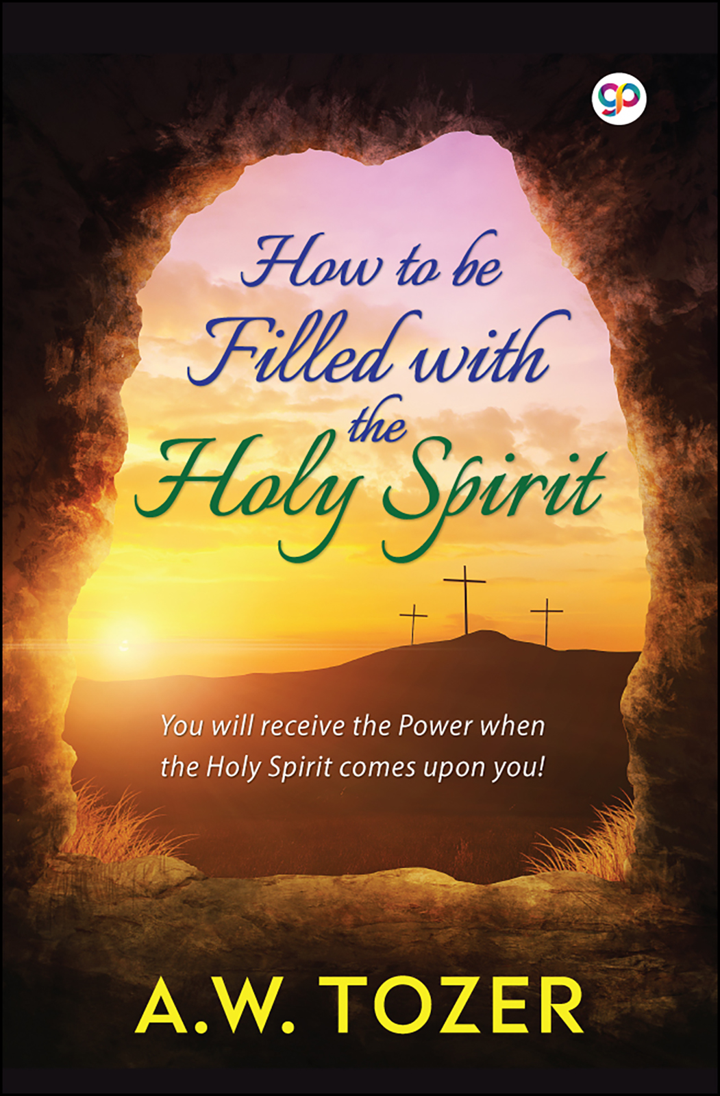 How to be filled with the Holy Spirit (Hardcover)