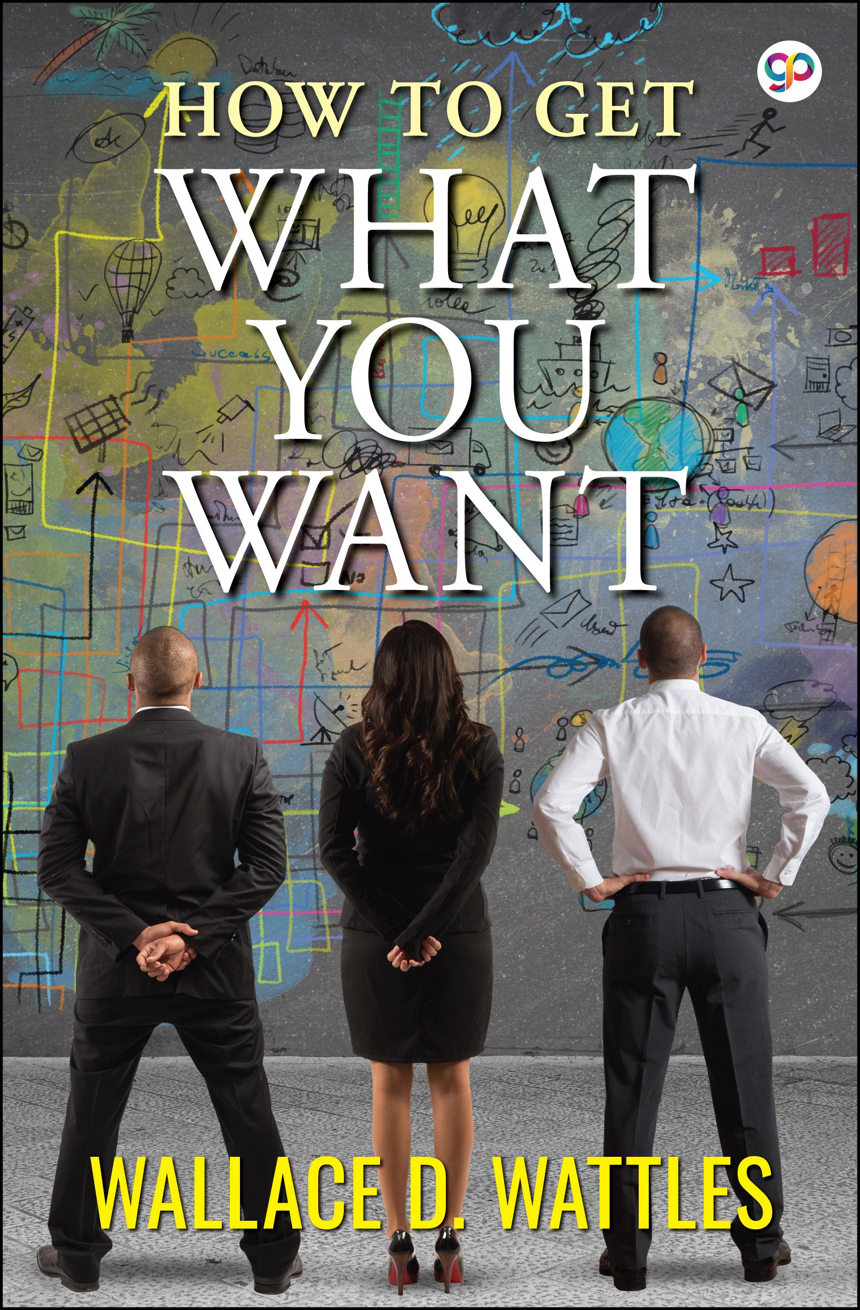 How to Get What You Want (eBook)