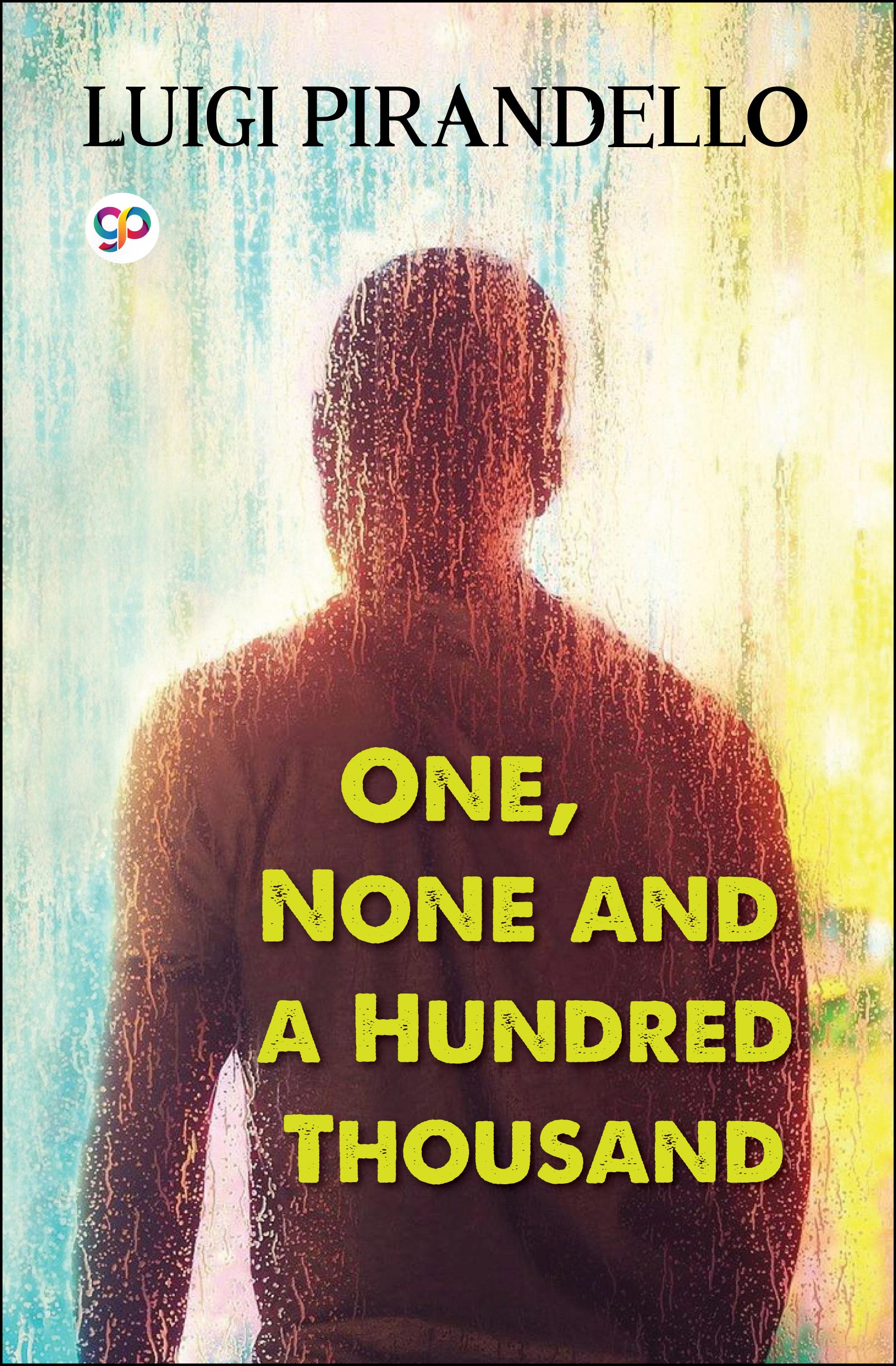 One, None and a Hundred Thousand (eBook)