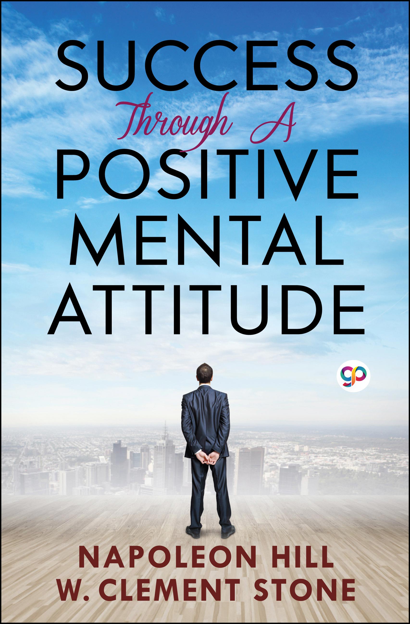 Success Through a Positive Mental Attitude (eBook)