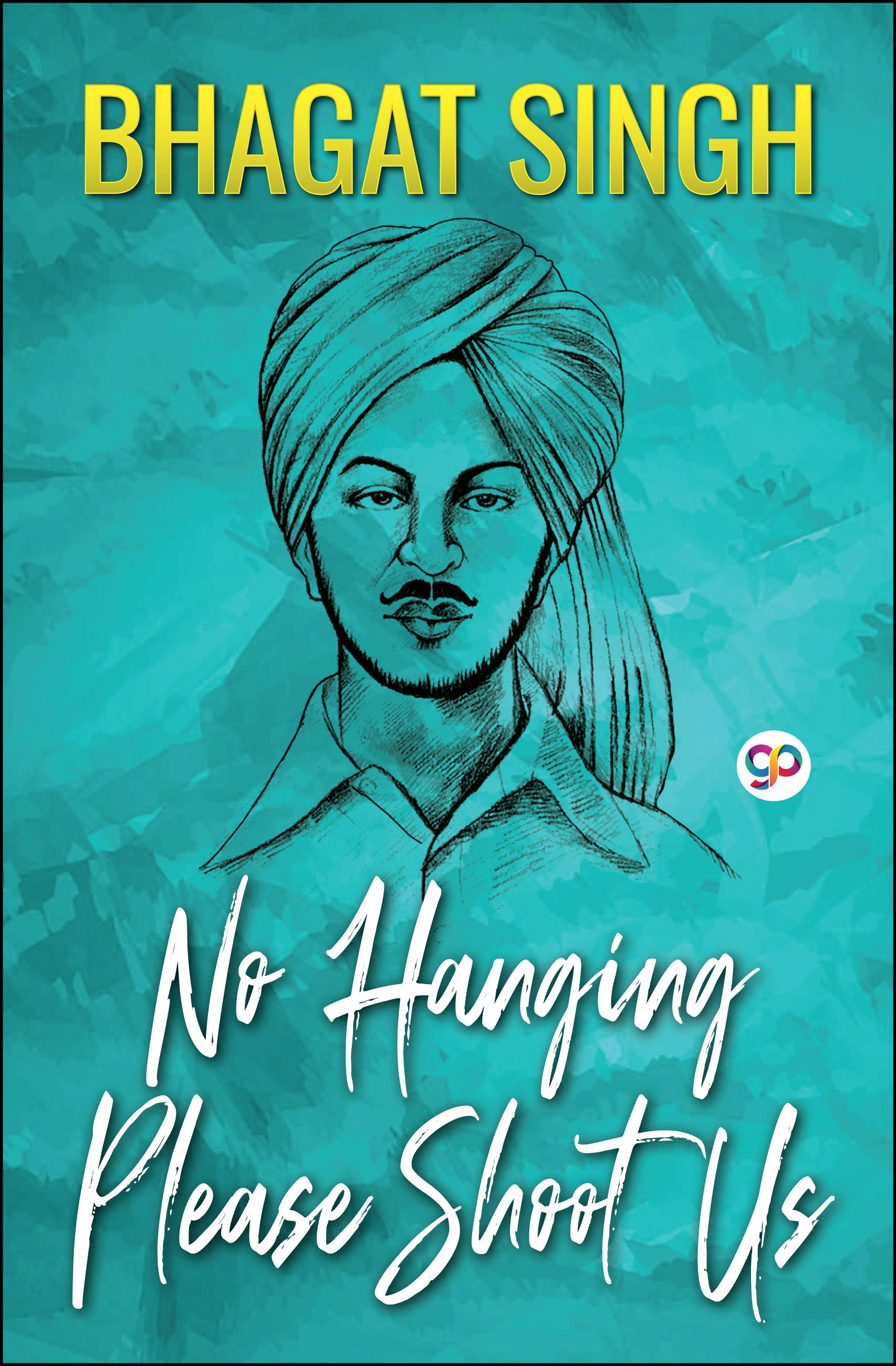 No Hanging, Please Shoot Us (eBook)