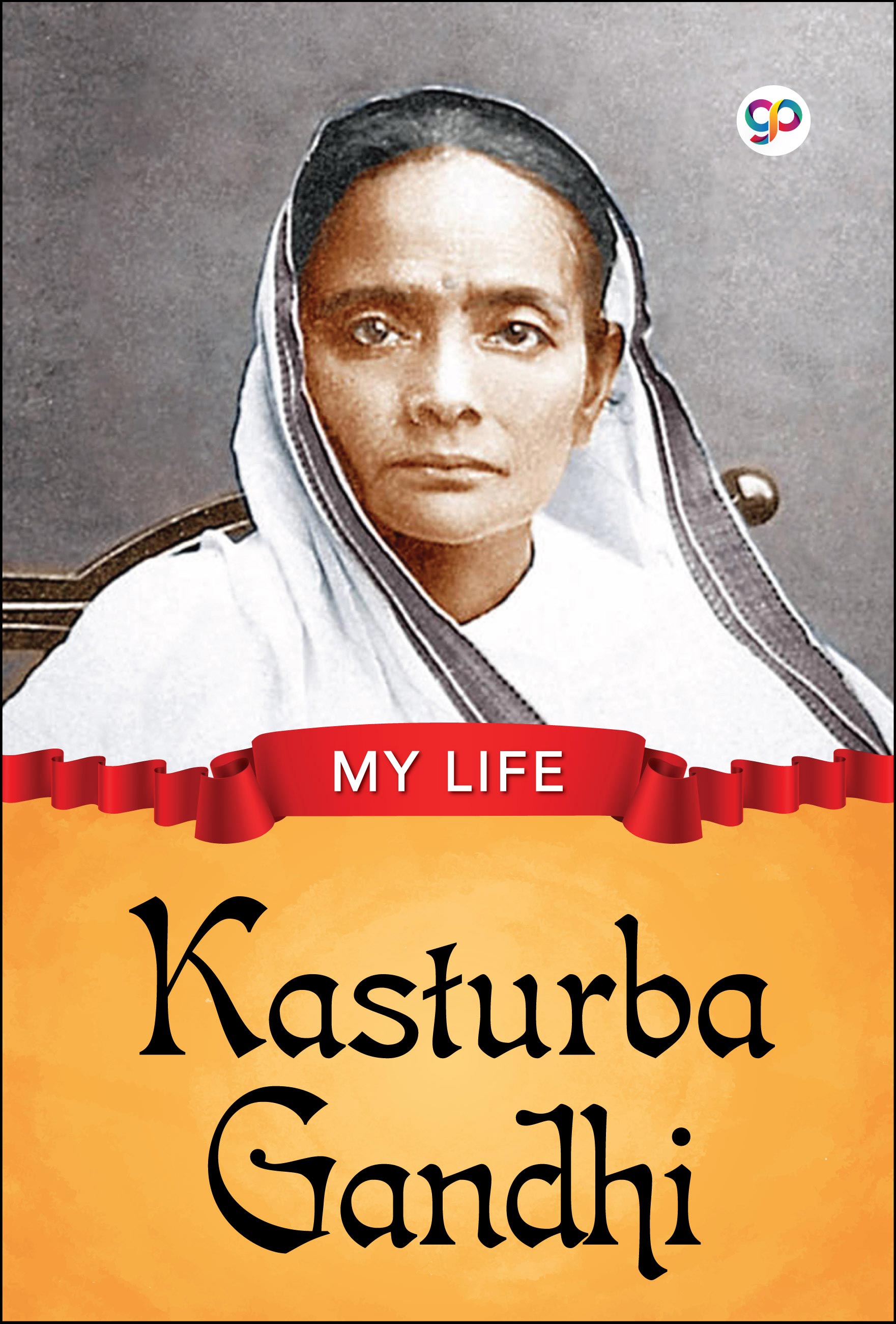 My Life : Kasturba Gandhi (eBook)