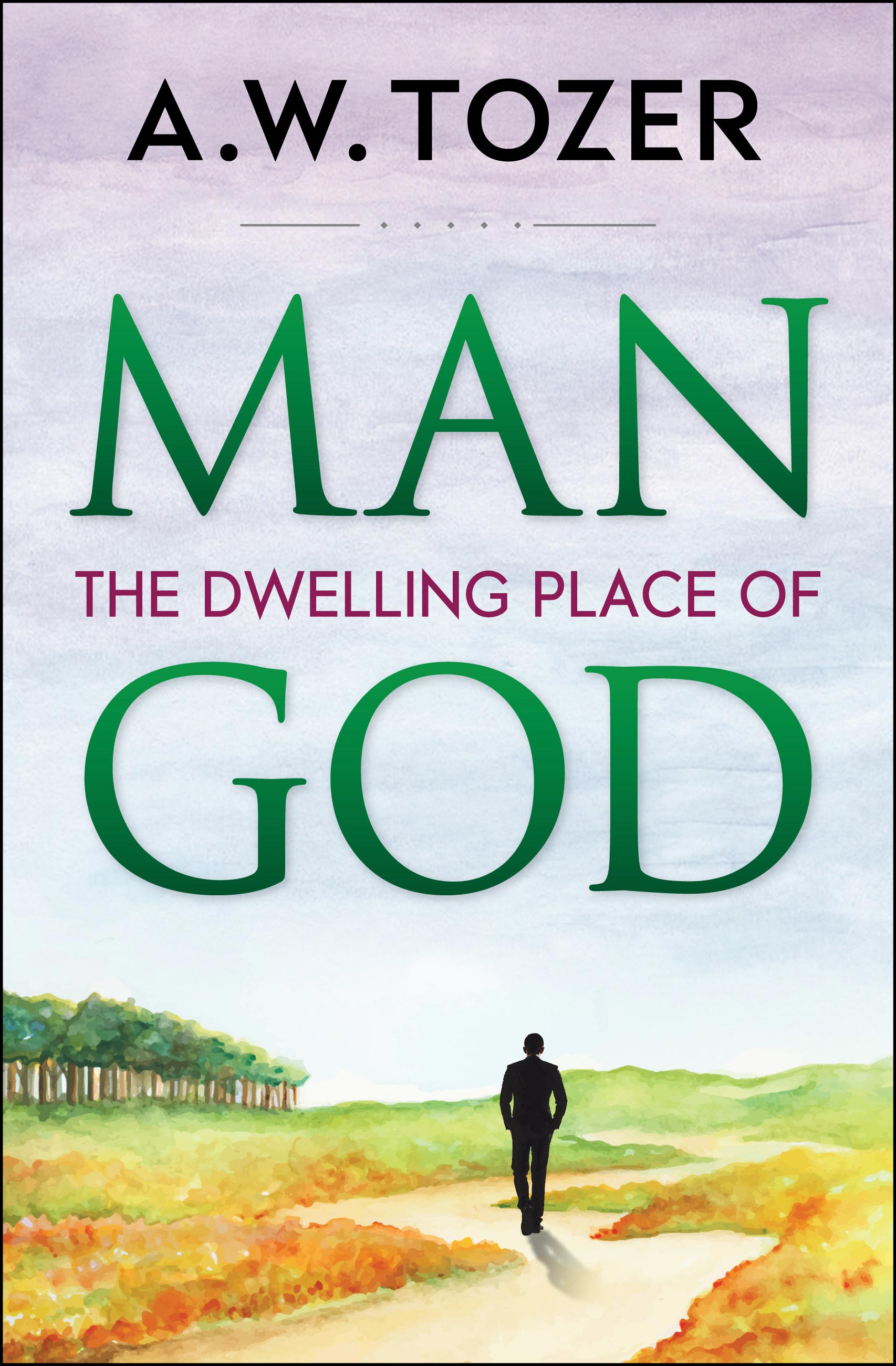 Man: The Dwelling Place of God (eBook)
