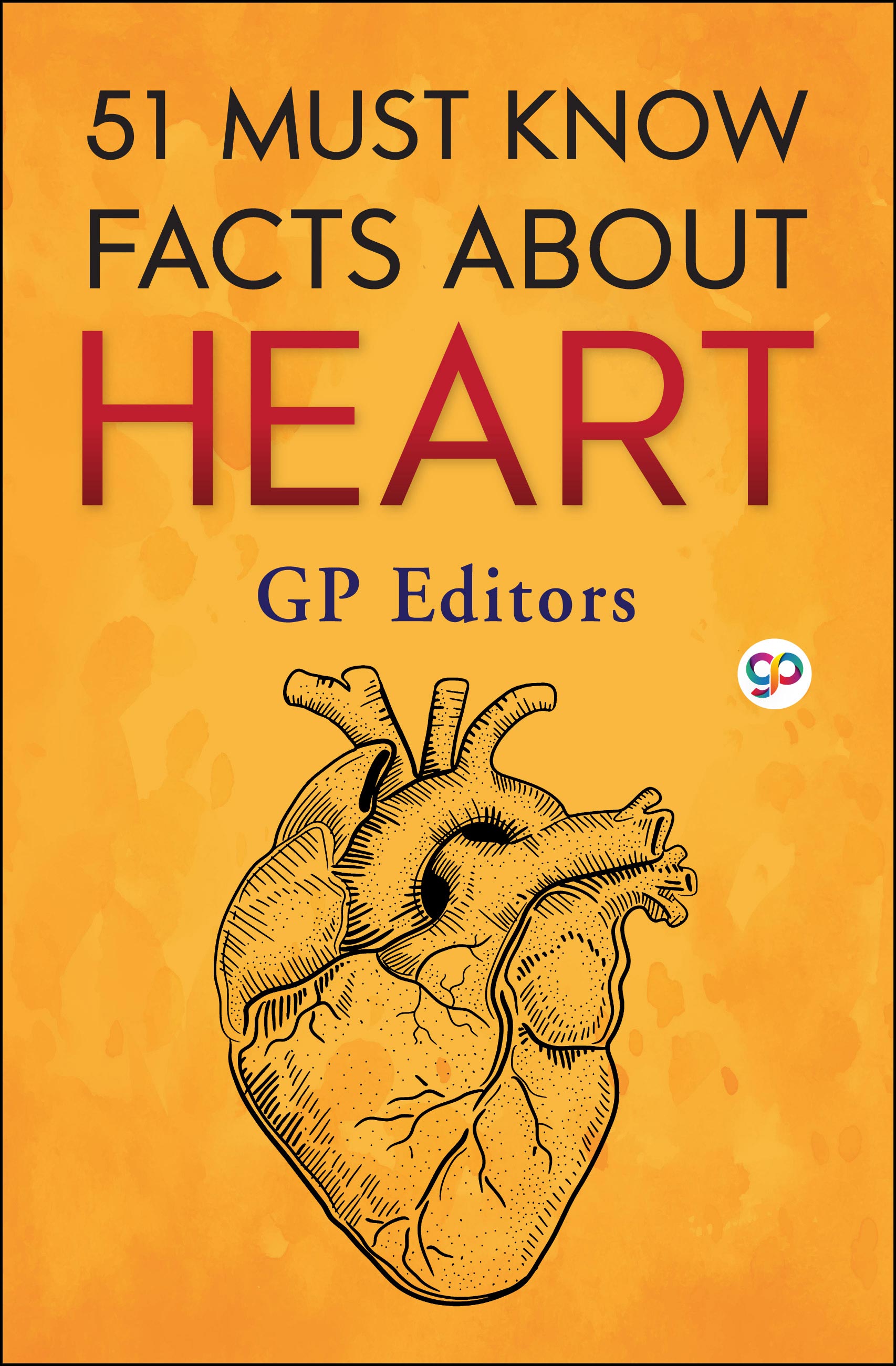 51 Must Know Facts About Heart (eBook)