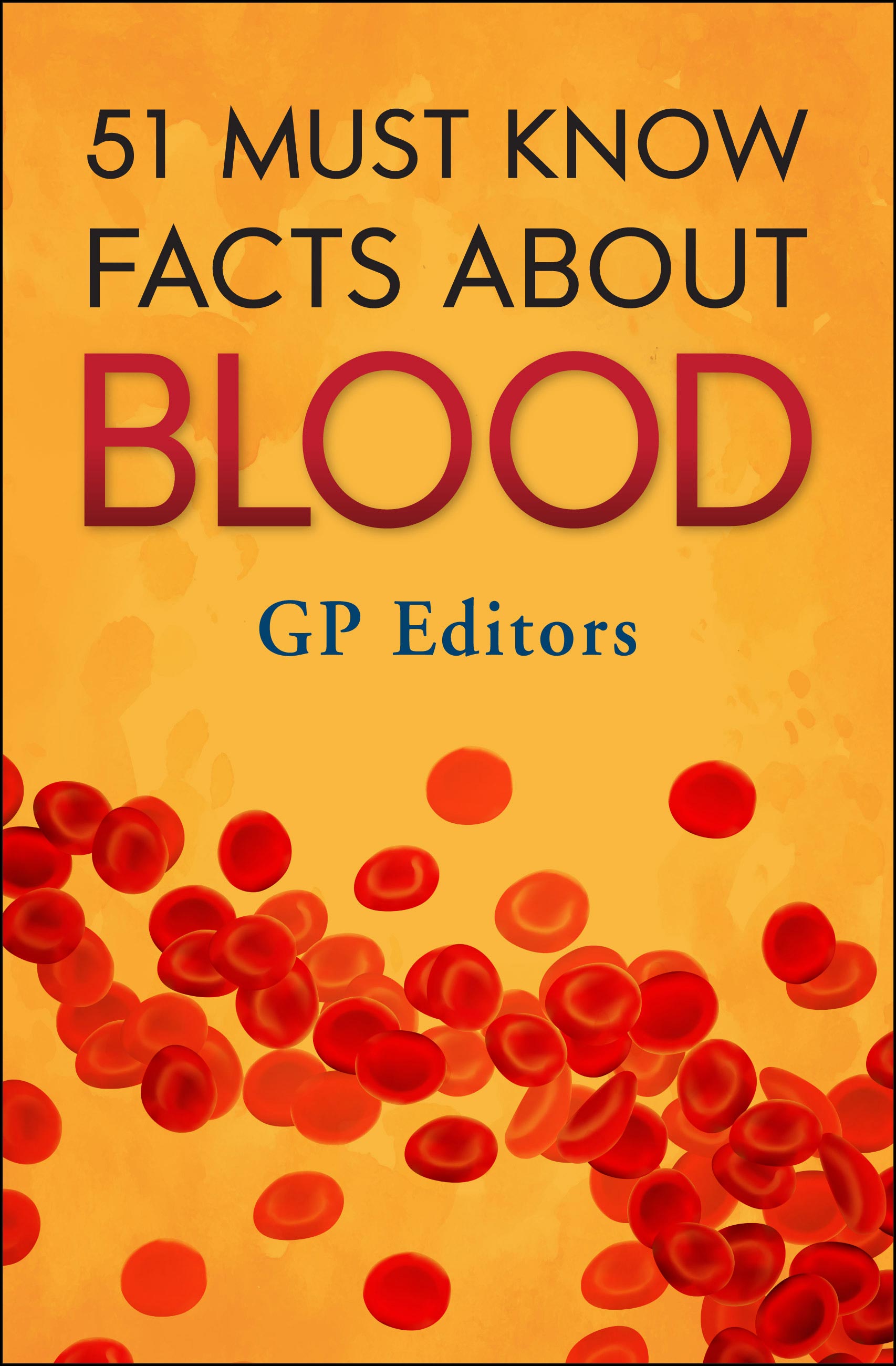 51 Must Know Facts About Blood (eBook)