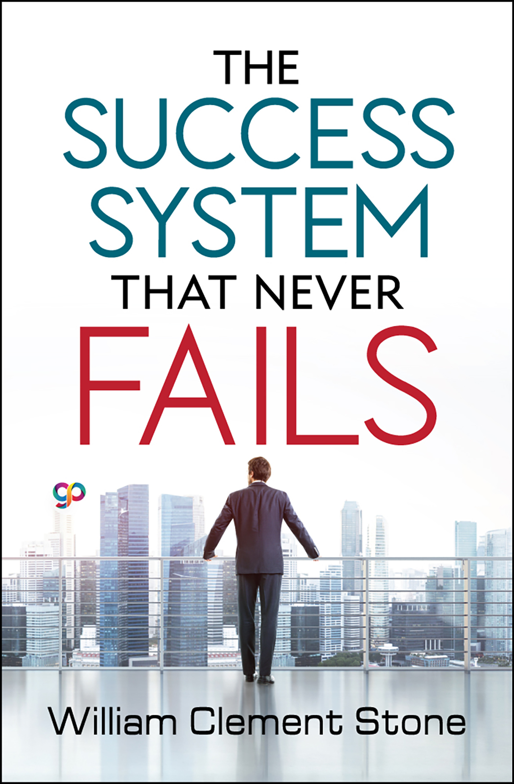 The Success System that Never Fails (Paperback)
