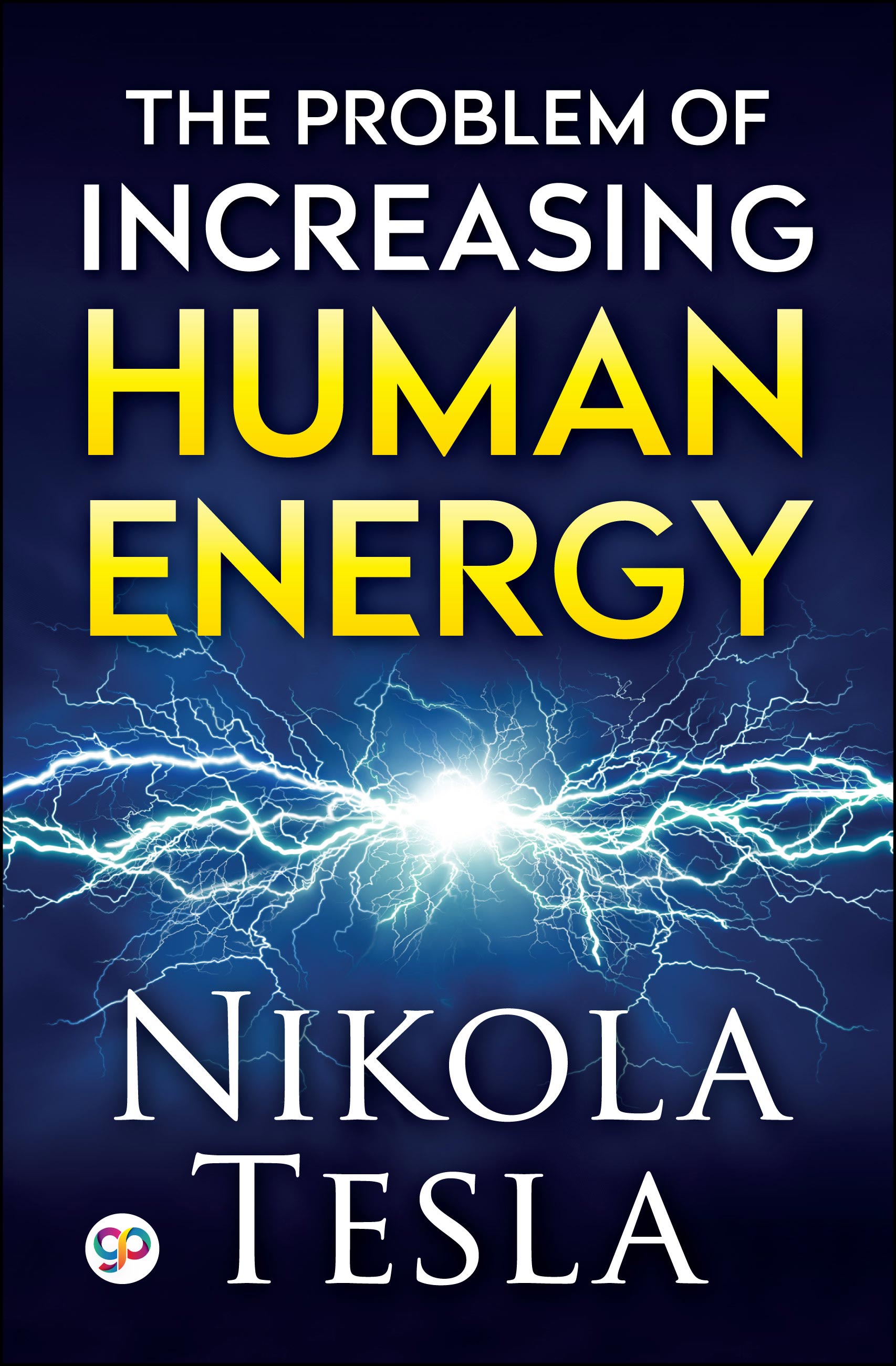 The Problem of Increasing Human Energy (eBook)